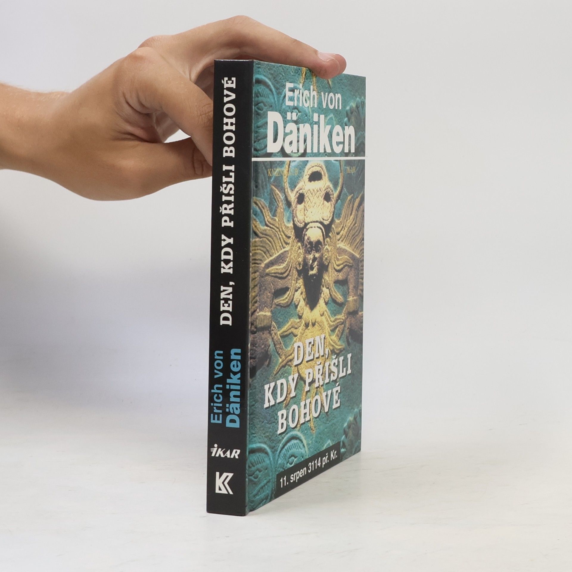 Erich von Däniken Den, kdy přišli bohové. 11. srpen 3114 př. Kr.