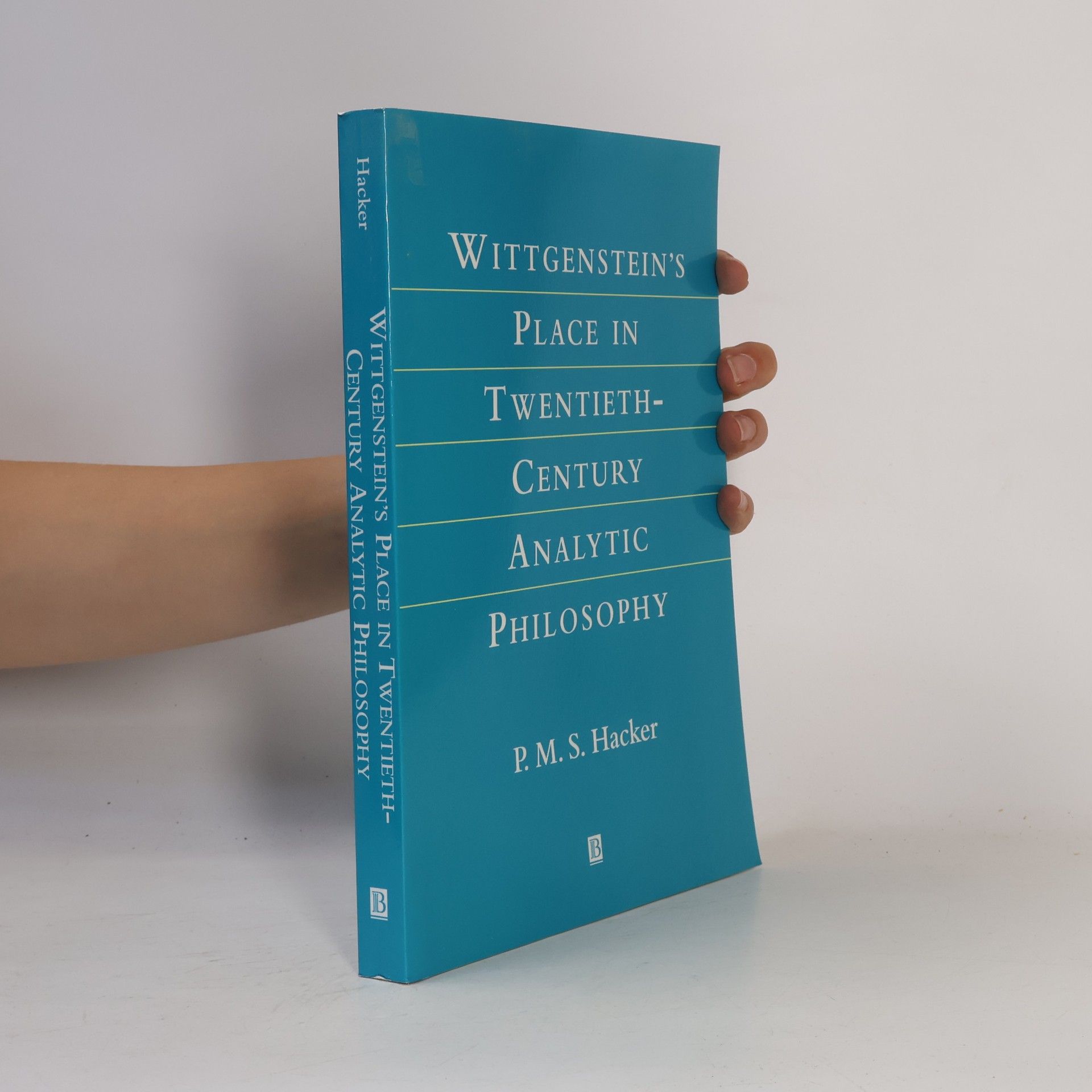 P. M. S. Hacker Wittgenstein's Place in Twentieth-Centry Philosophy