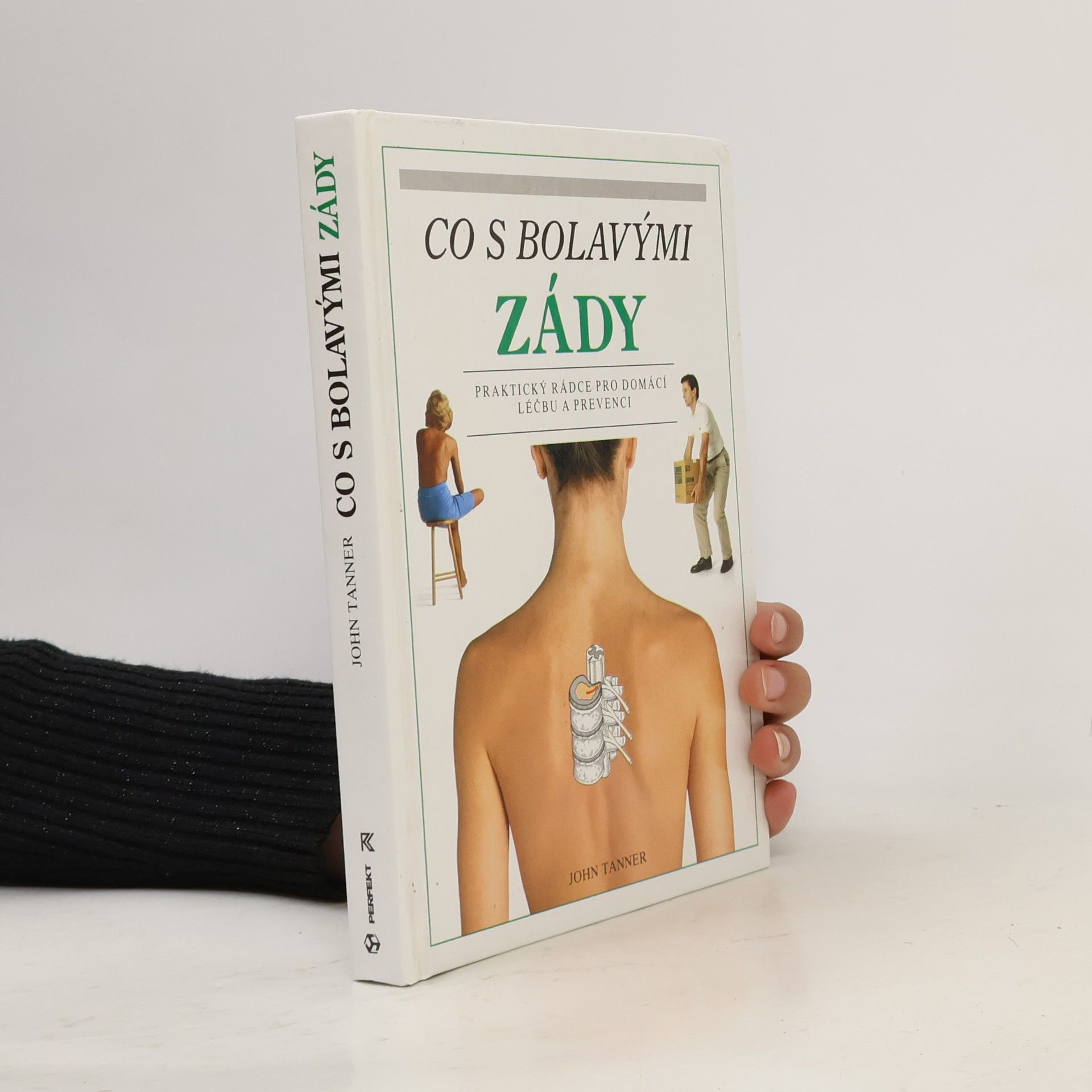 John Tanner Co s bolavými zády. Praktický rádce pro domácí léčbu a prevenci