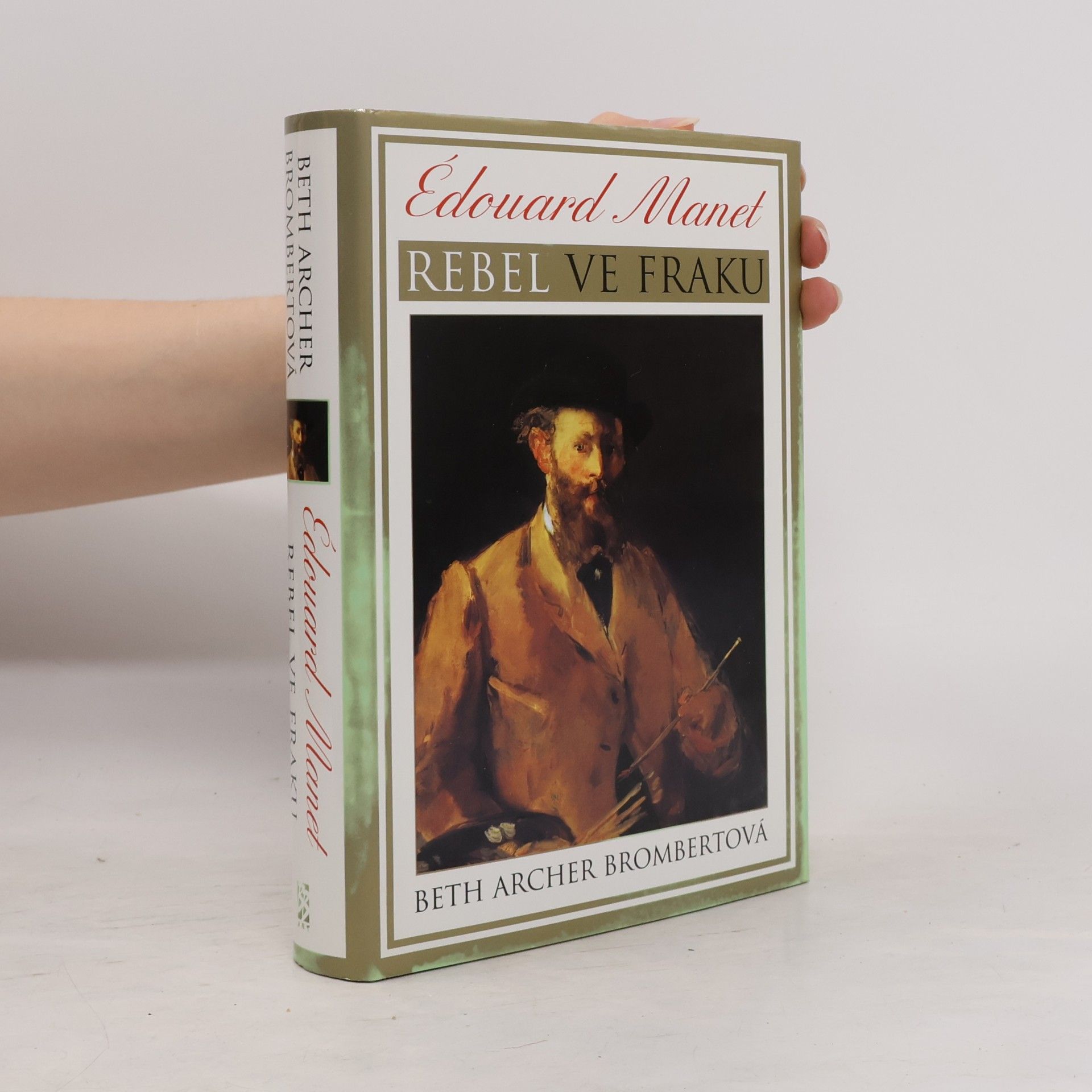 Beth Archer Brombert Édouard Manet: Rebel ve fraku