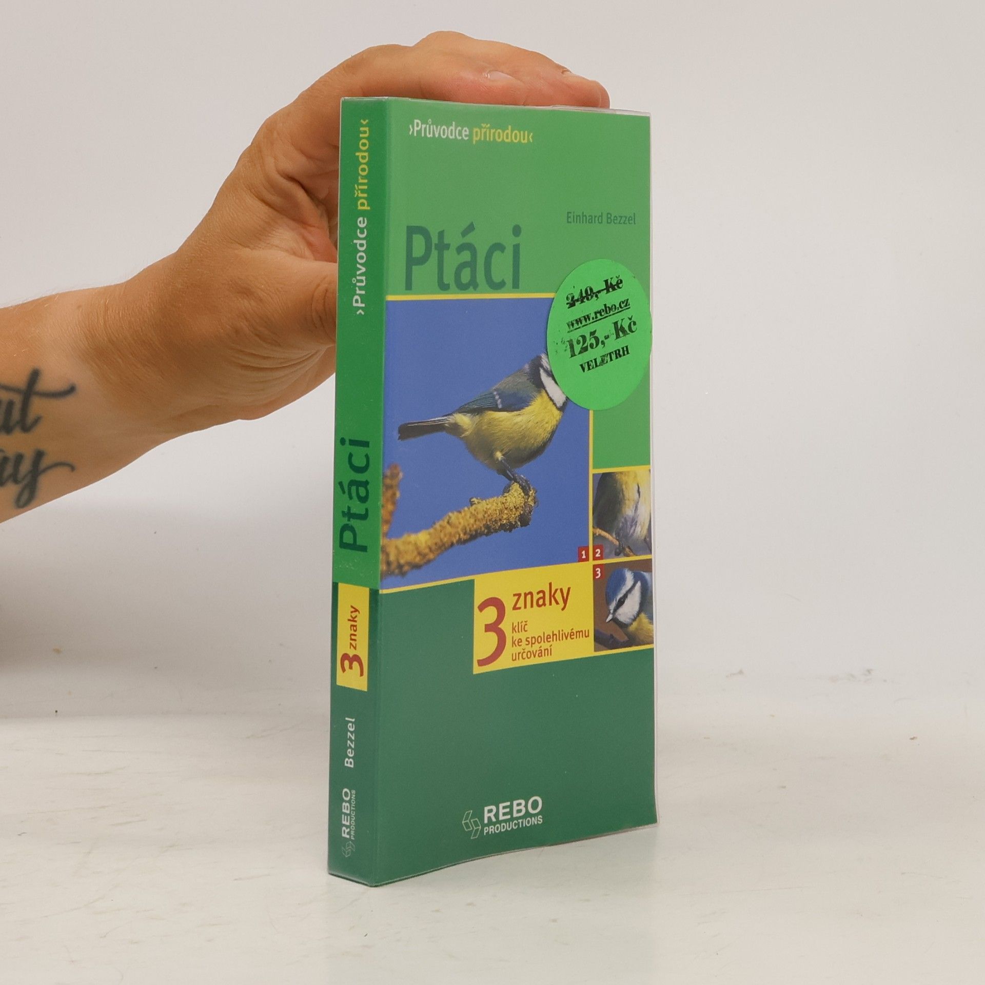 Einhard Bezzel Ptáci. Klíč ke spolehlivému určování - 3 znaky