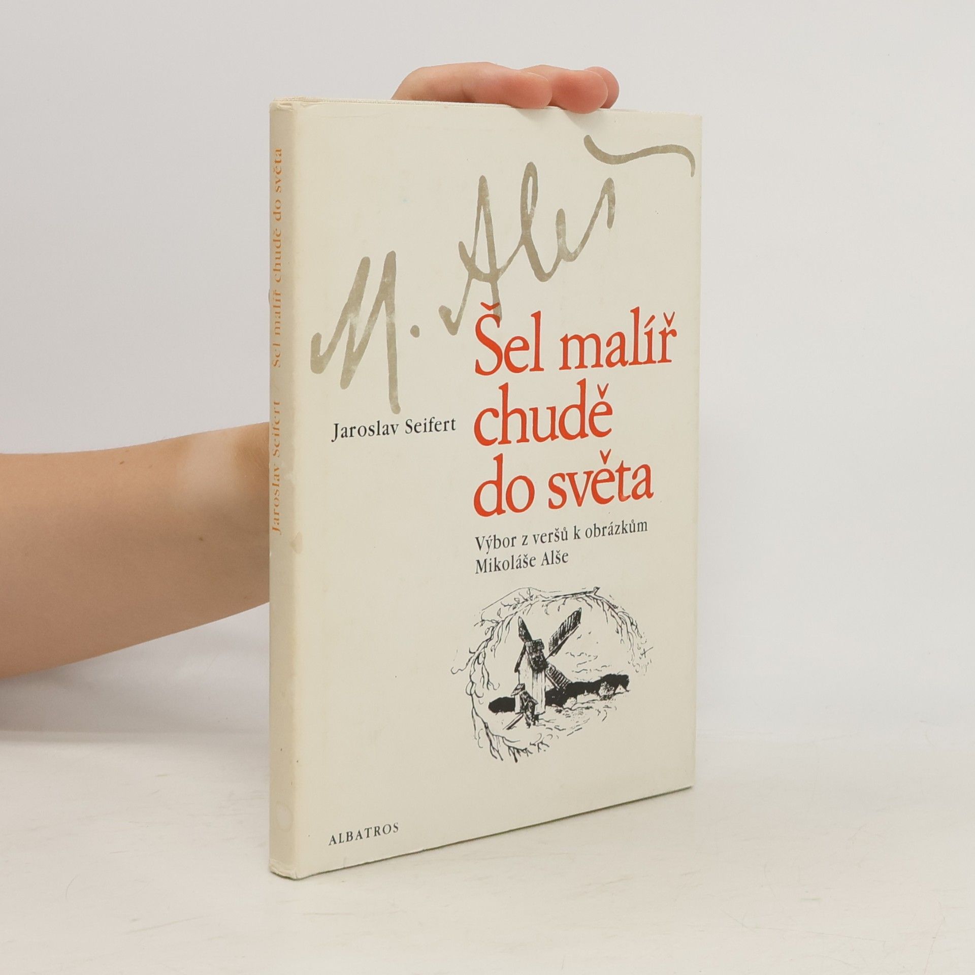 Jaroslav Seifert Šel malíř chudě do světa