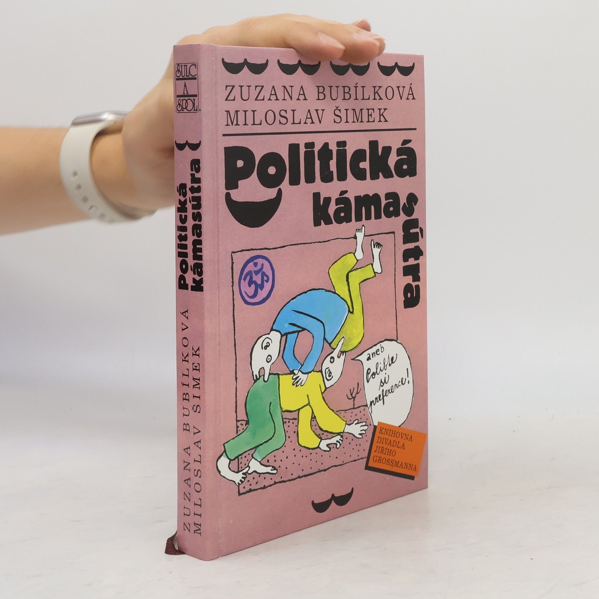 Politická kámasútra, aneb, Polibte si preference