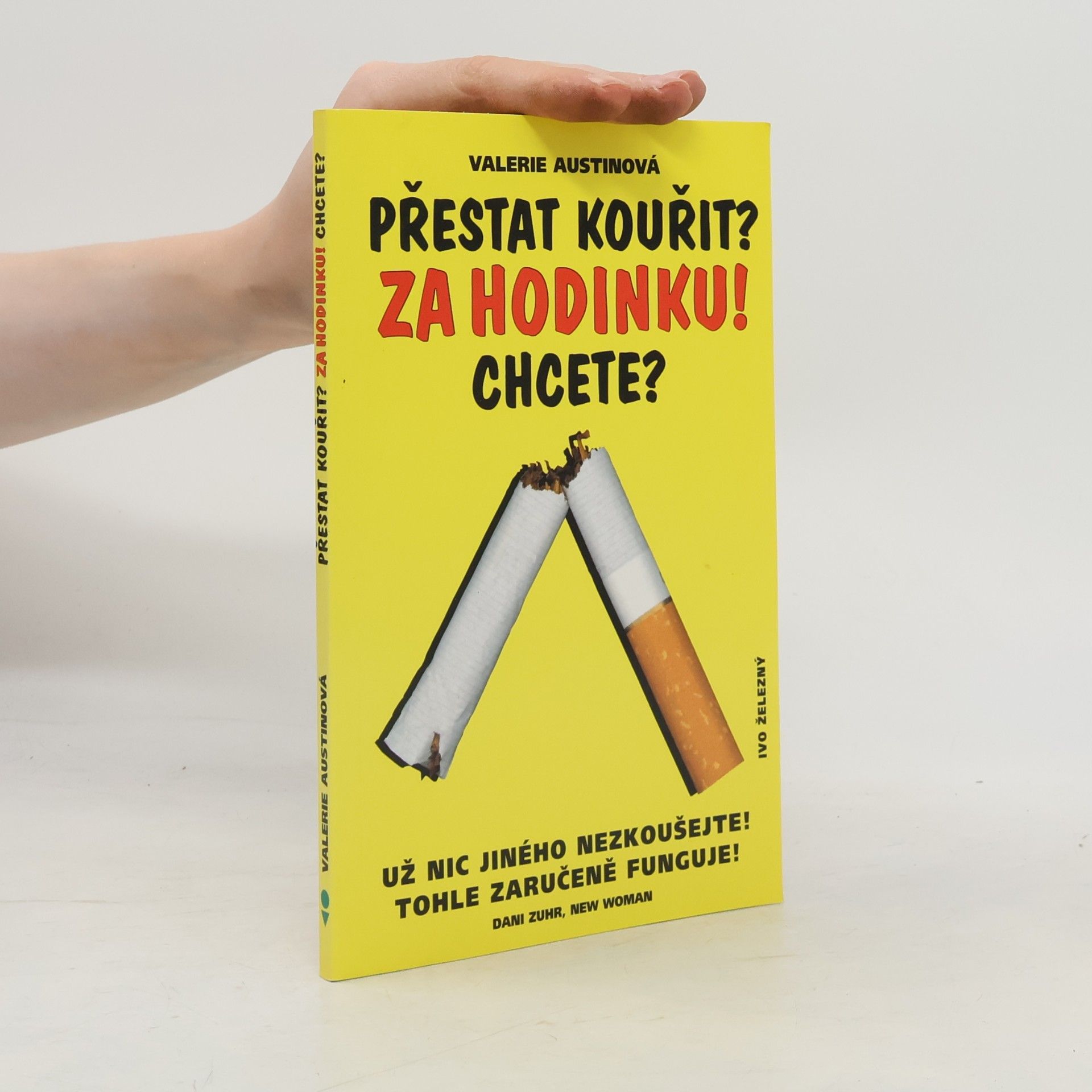 Valerie Austin Přestat kouřit? Za hodinku! Chcete?