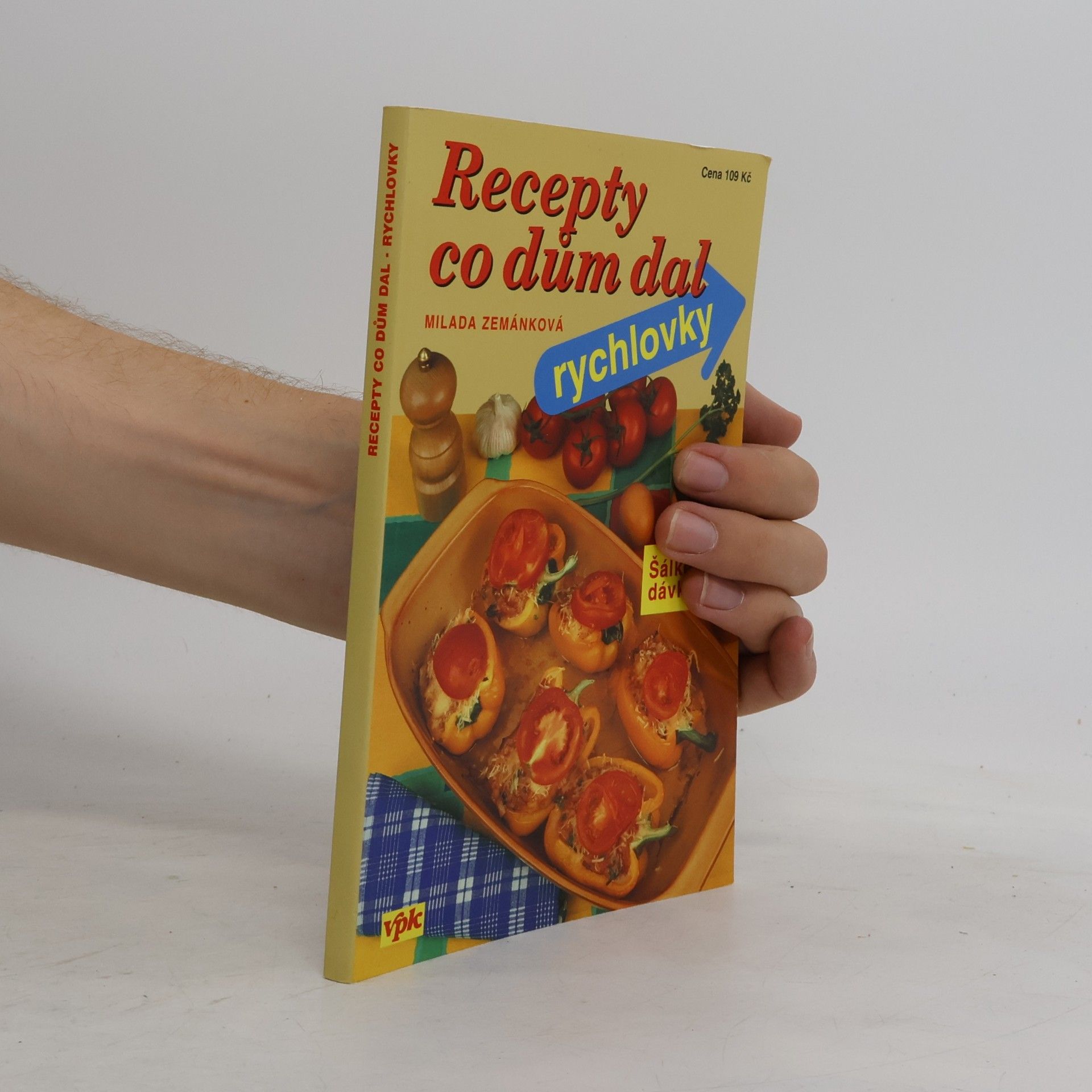 Milada Zemánková Recepty, co dům dal - Rychlovky (šálkové dávkování)