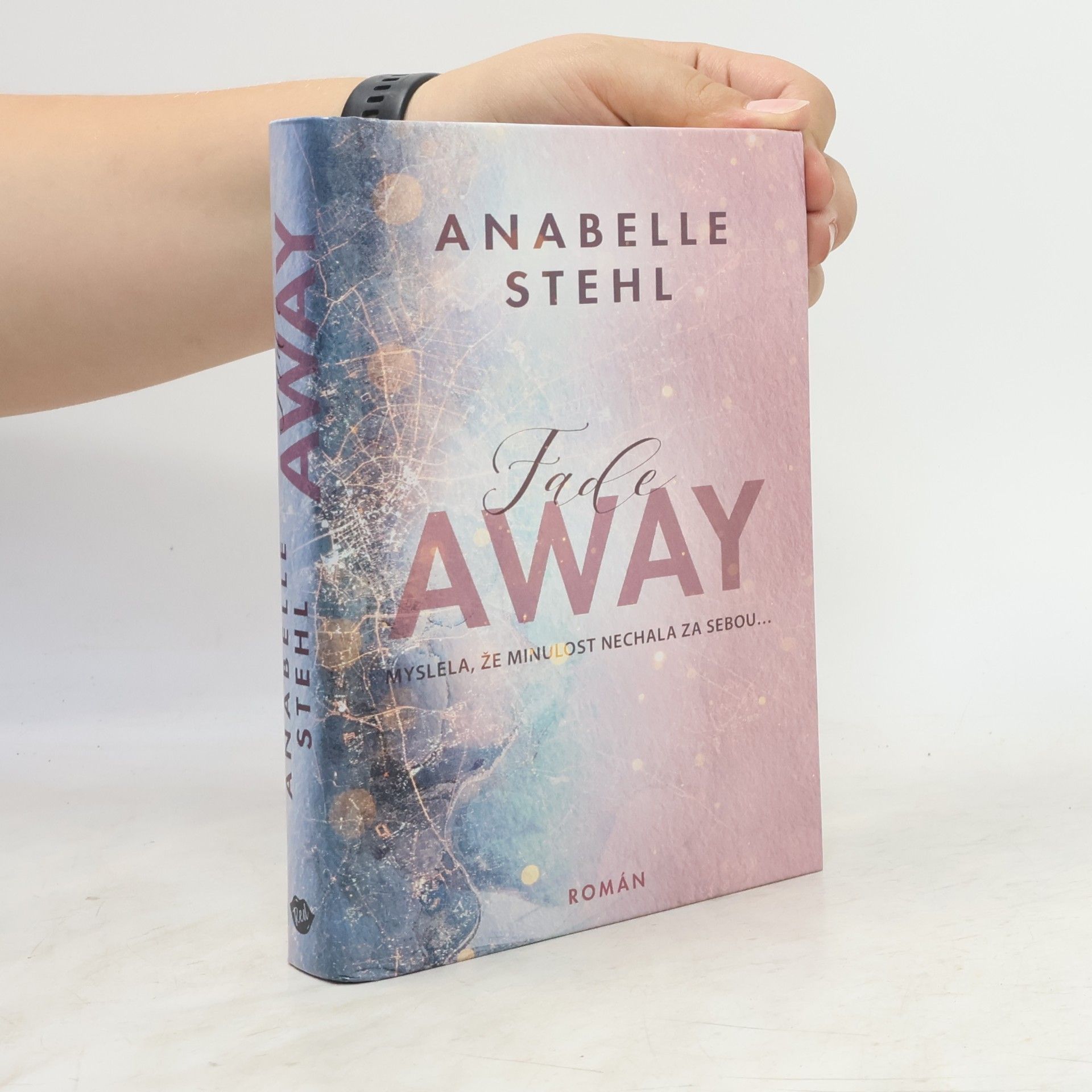 Anabelle Stehl FadeAway: doufá, že minulost nechala za sebou...