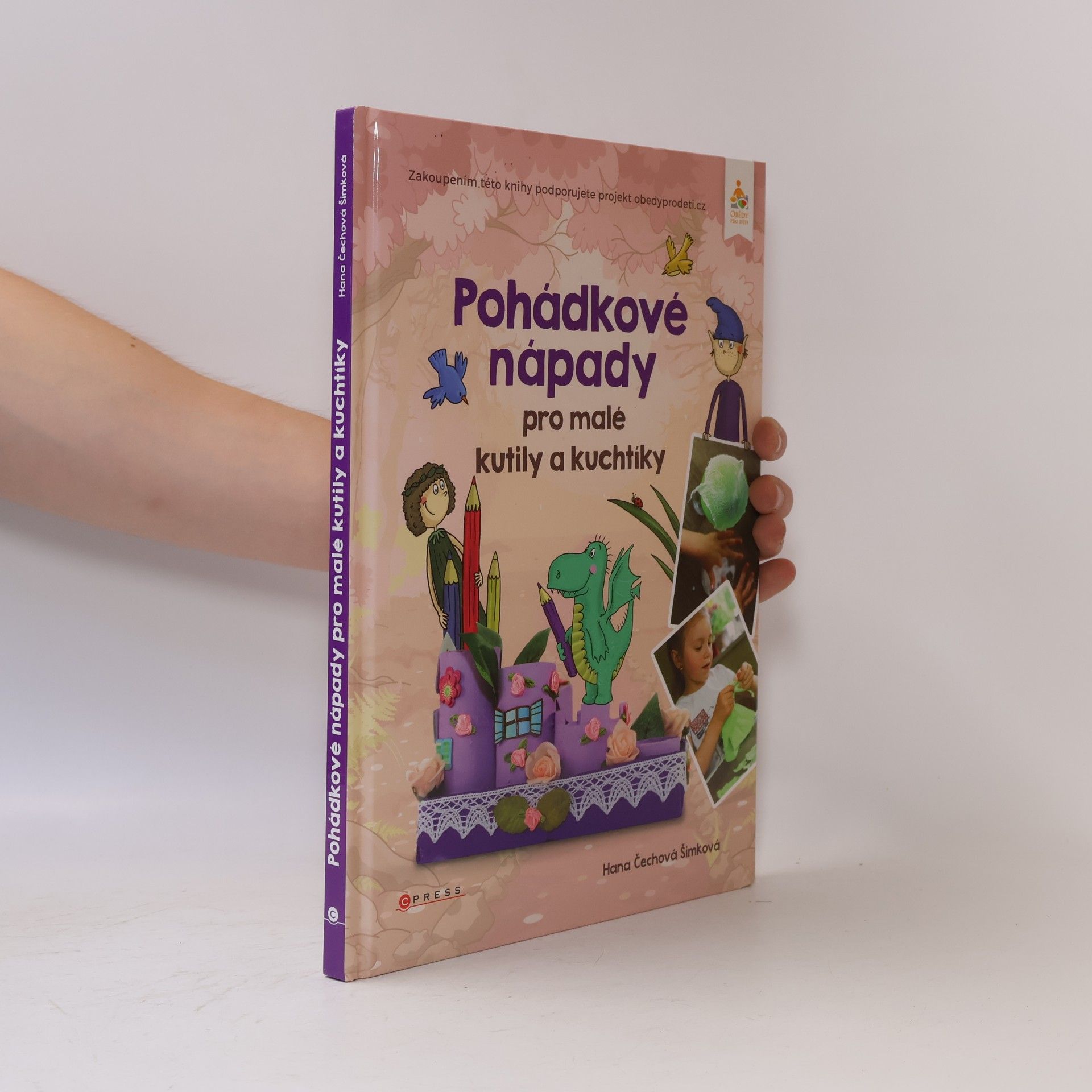 Hana Šimková Pohádkové nápady pro malé kutily a kuchtíky