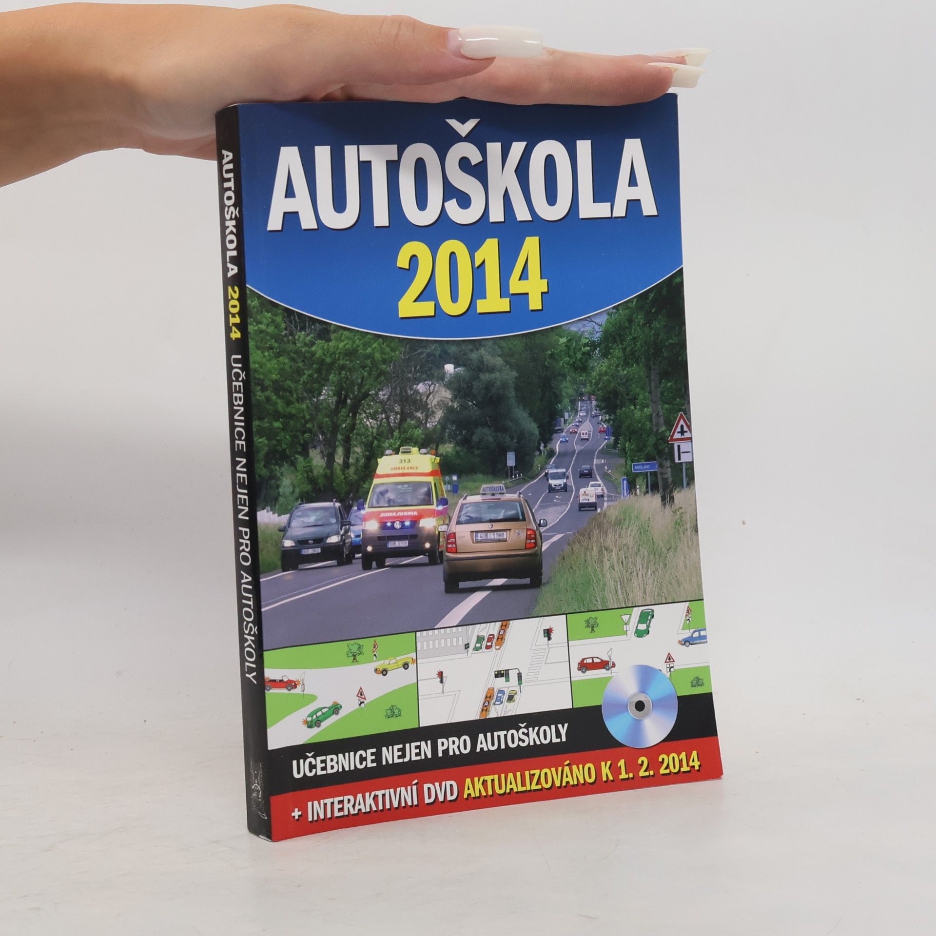 Vladimír Souček Autoškola 2014 : Učebnice nejen pro autoškoly