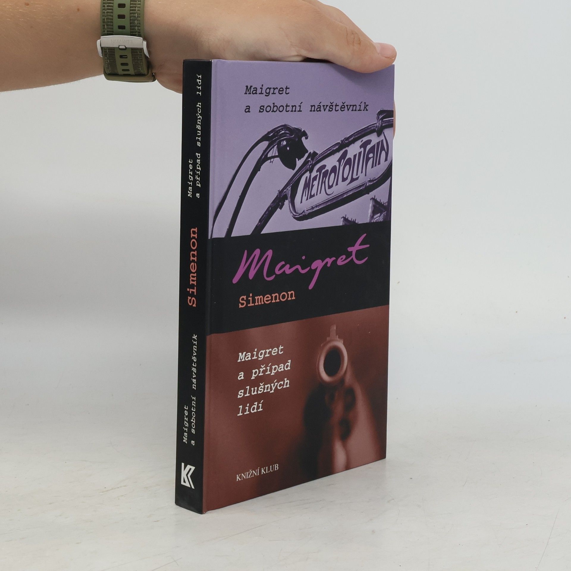 Georges Simenon Maigret a sobotní návštěvník / Maigret a případ slušných lidí