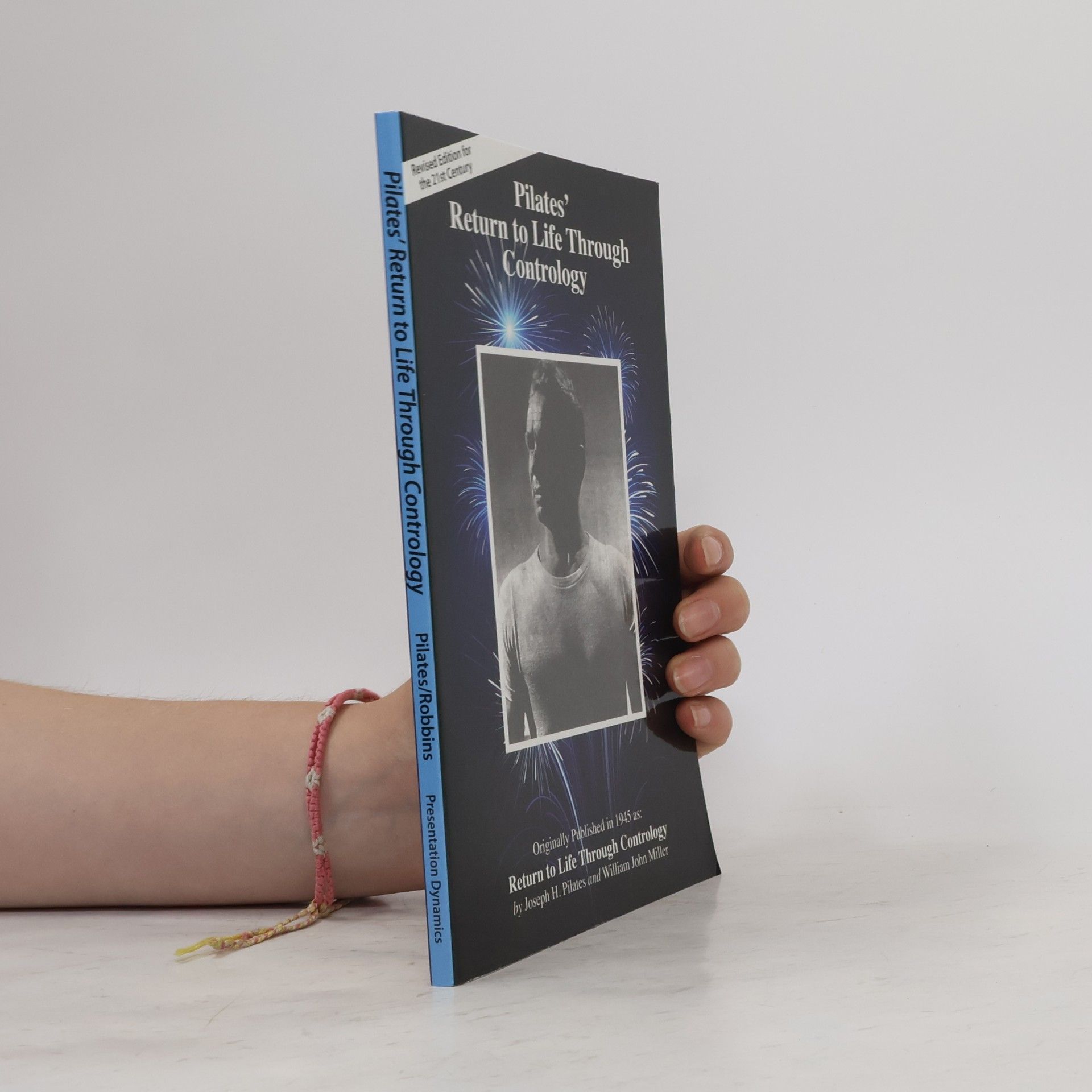 Joseph H. Pilates Pilates' Return to Life Through Contrology