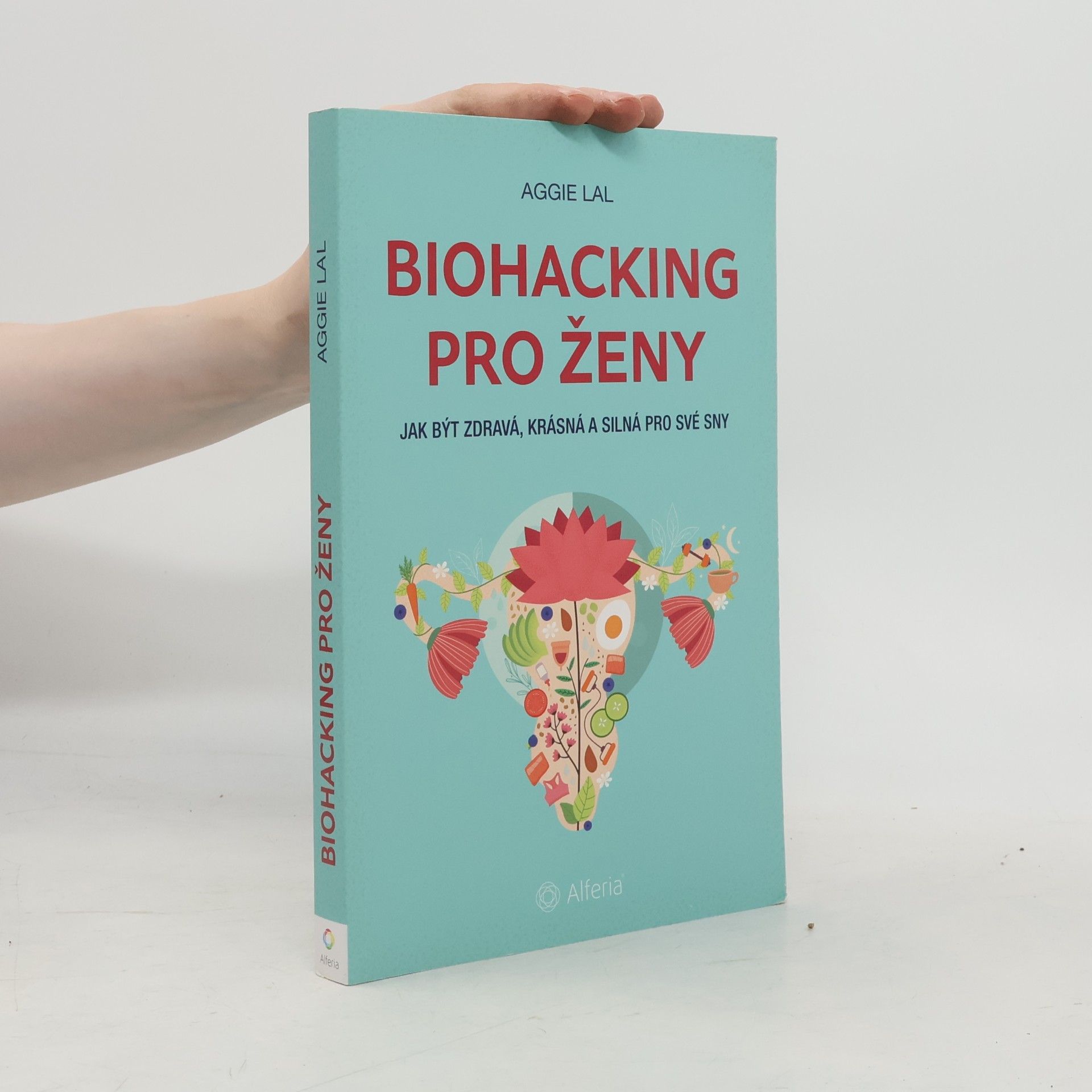 Barbora Štivarová Biohacking pro ženy. Jak být zdravá, krásná a silná pro své sny