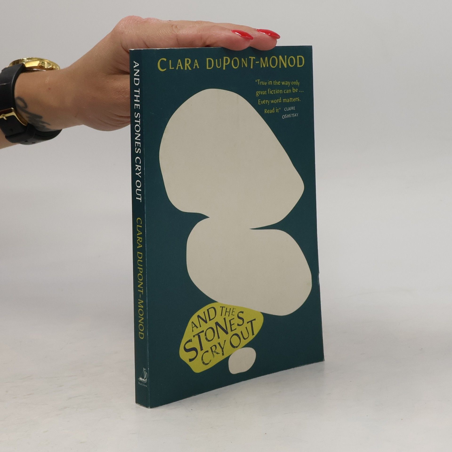 Clara Dupont-Monod And the Stones Cry Out