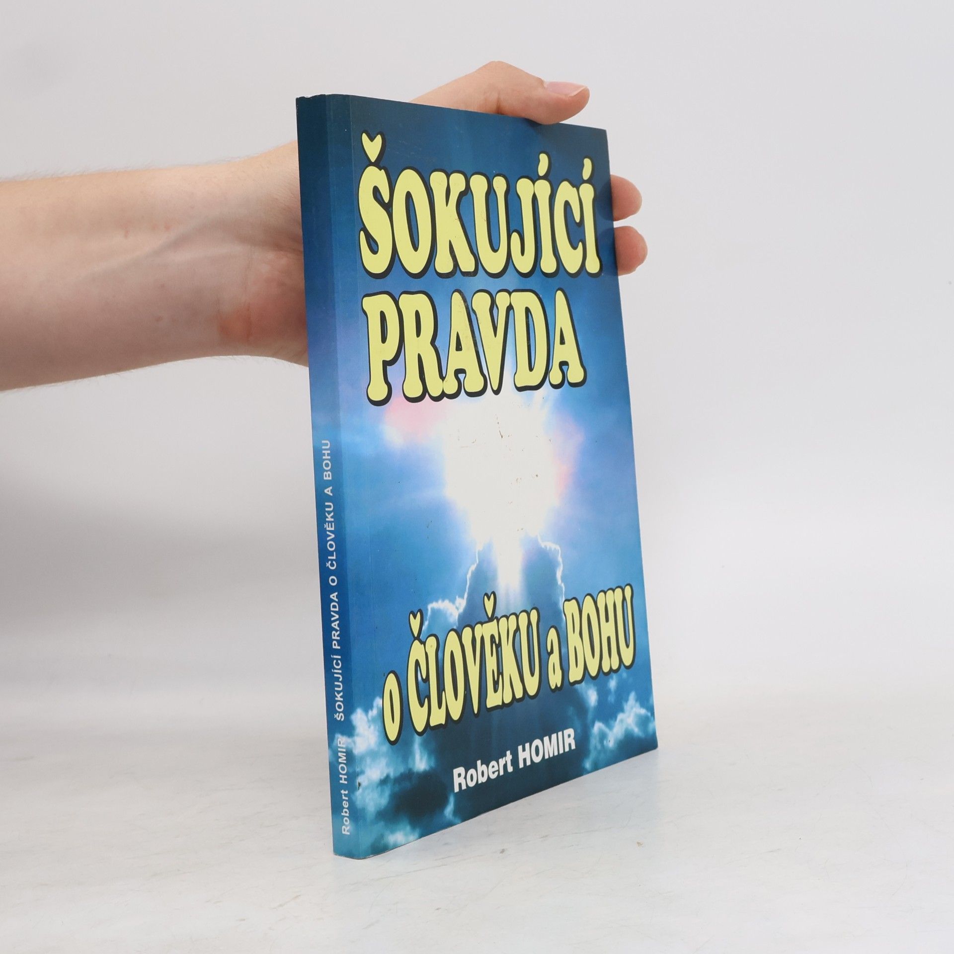 Robert Homir Šokující pravda o Člověku a Bohu