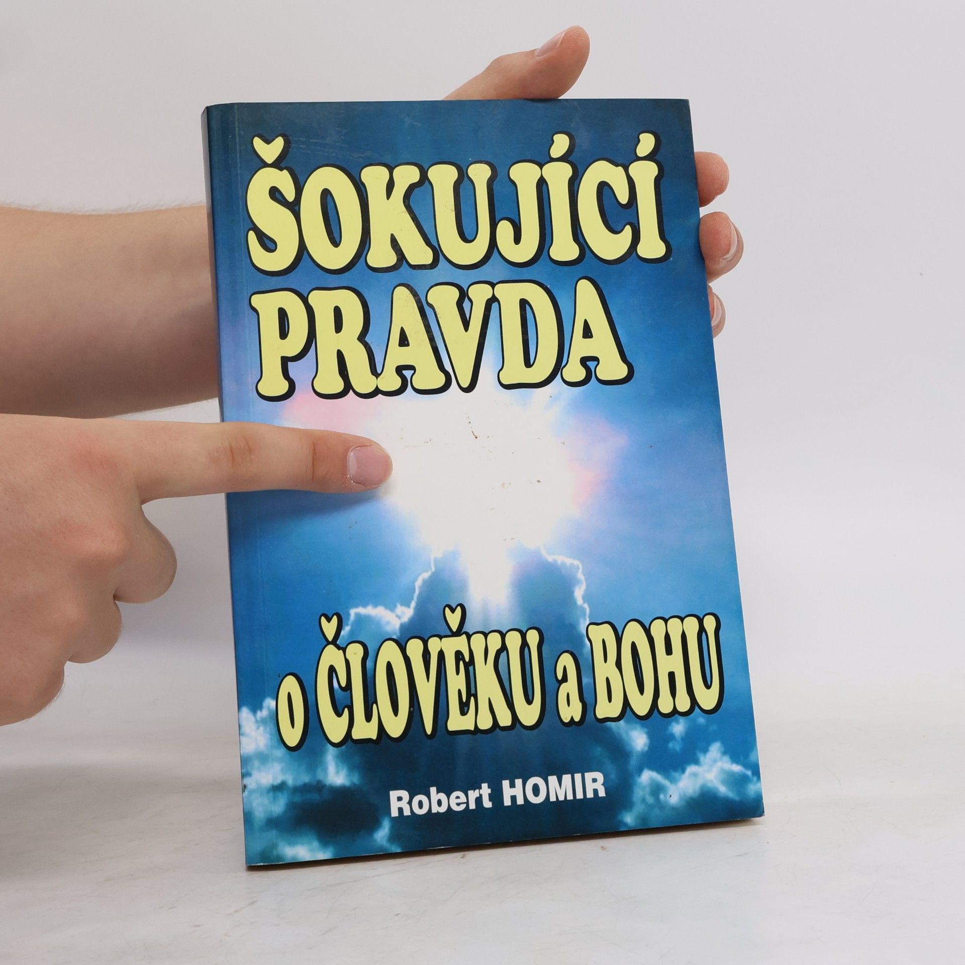 Robert Homir Šokující pravda o Člověku a Bohu
