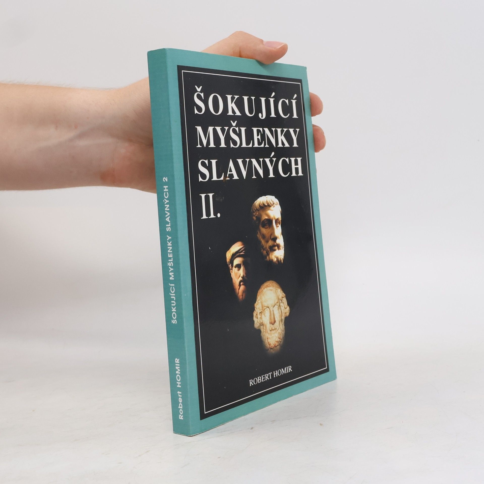 Robert Homir Šokující myšlenky slavných II.