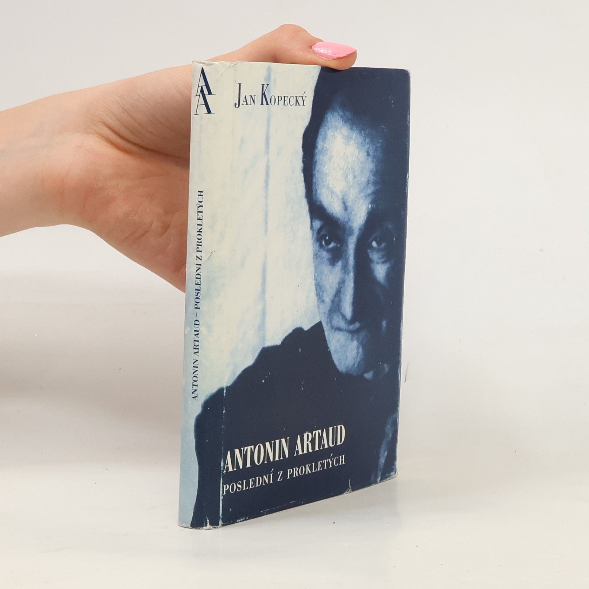 Philippe Soupault Antonin Artaud : poslední z prokletých