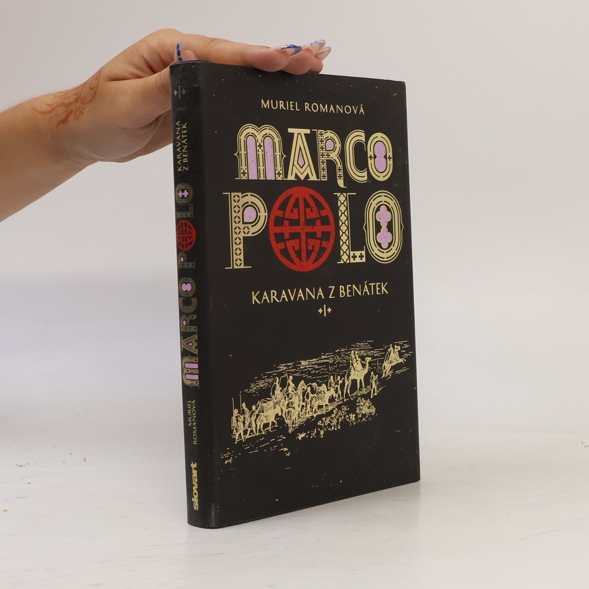 Muriel Romana Marco Polo. Karavana z Benátek. Díl I.