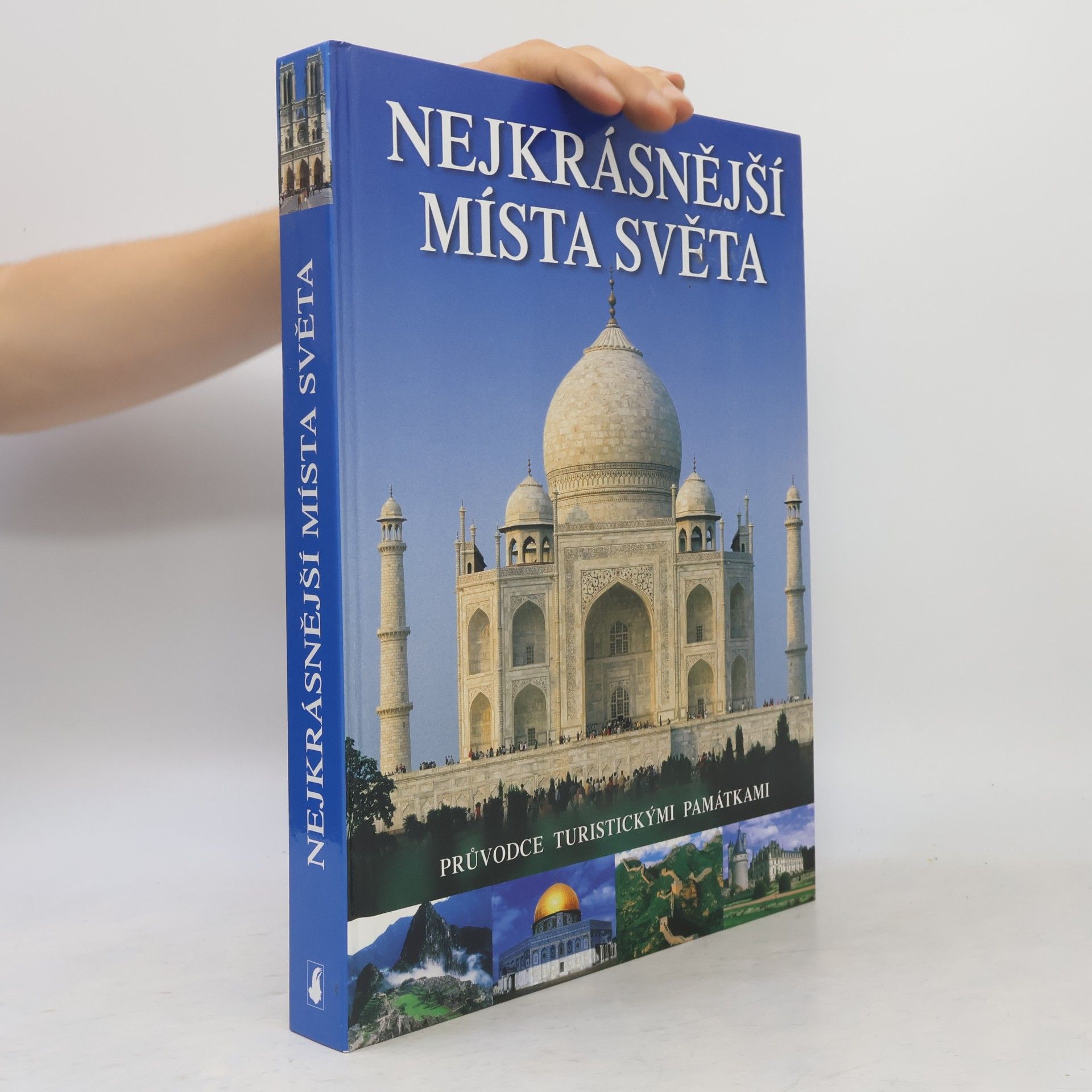 Autorenkollektiv Nejkrásnější místa světa. Průvodce turistickými památkami
