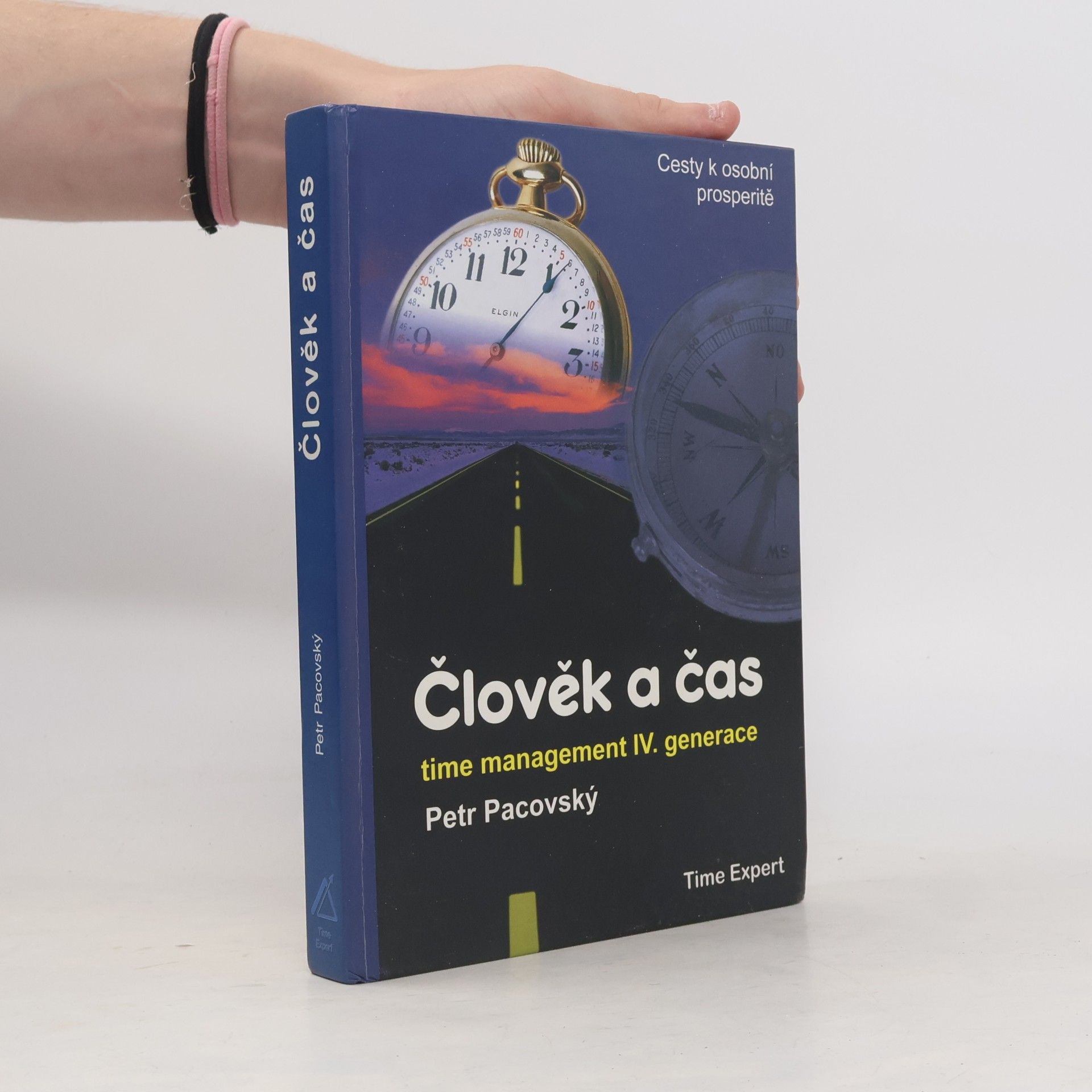 Petr Pacovský Člověk a čas: Time management IV. generace