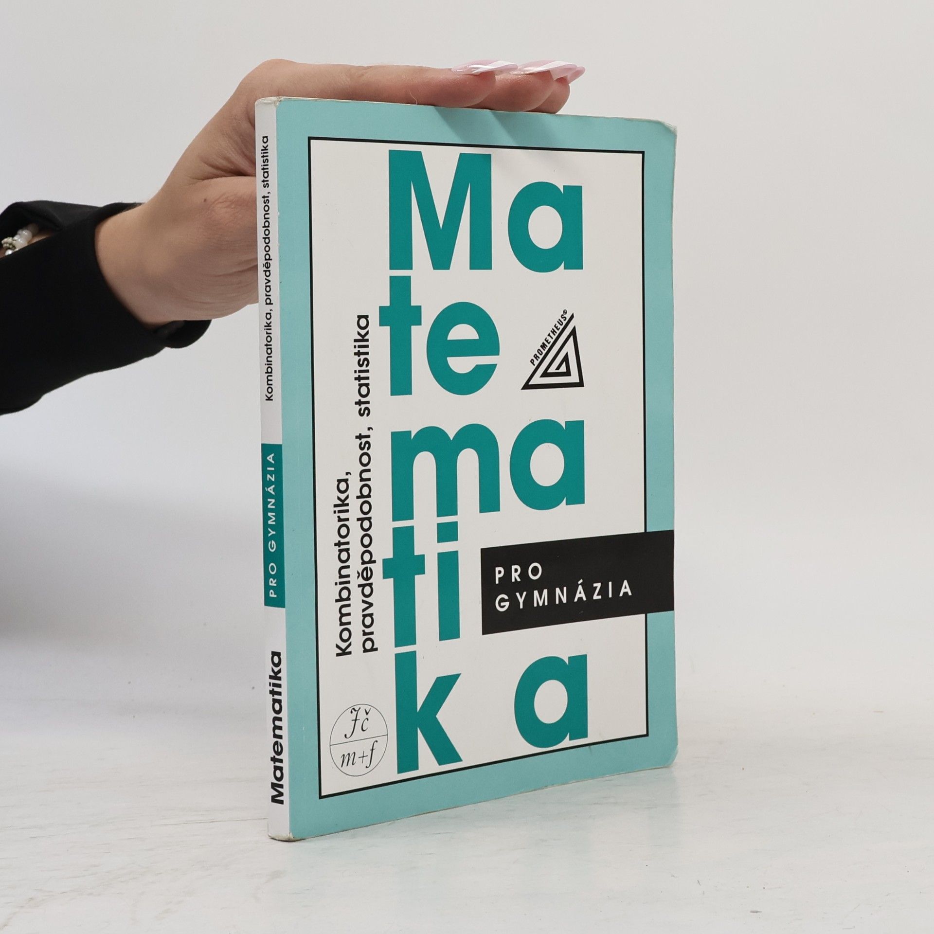 Matematika pro gymnázia. Kombinatorika, pravděpodobnost, statistika