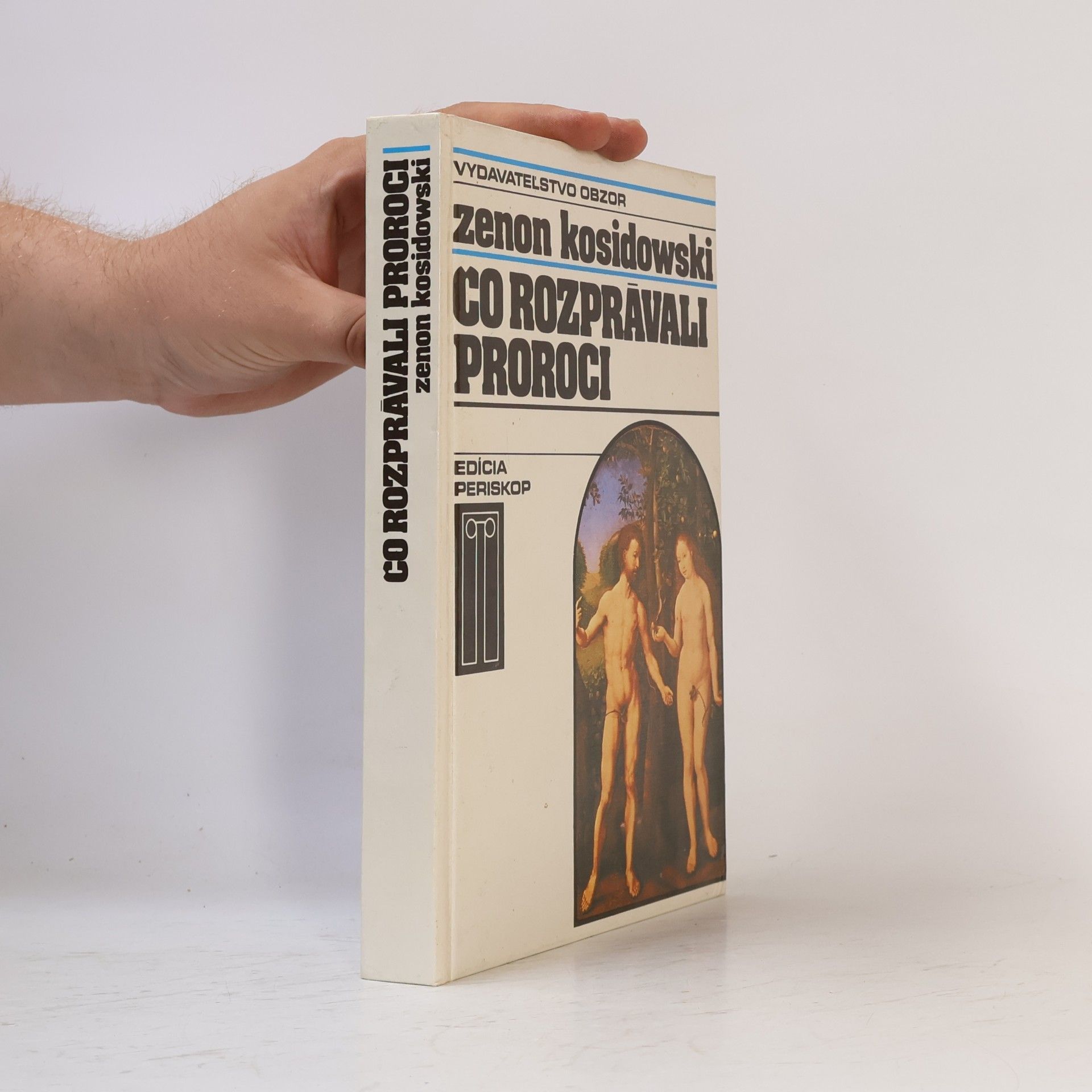 Zenon Kosidowski Čo rozprávali proroci