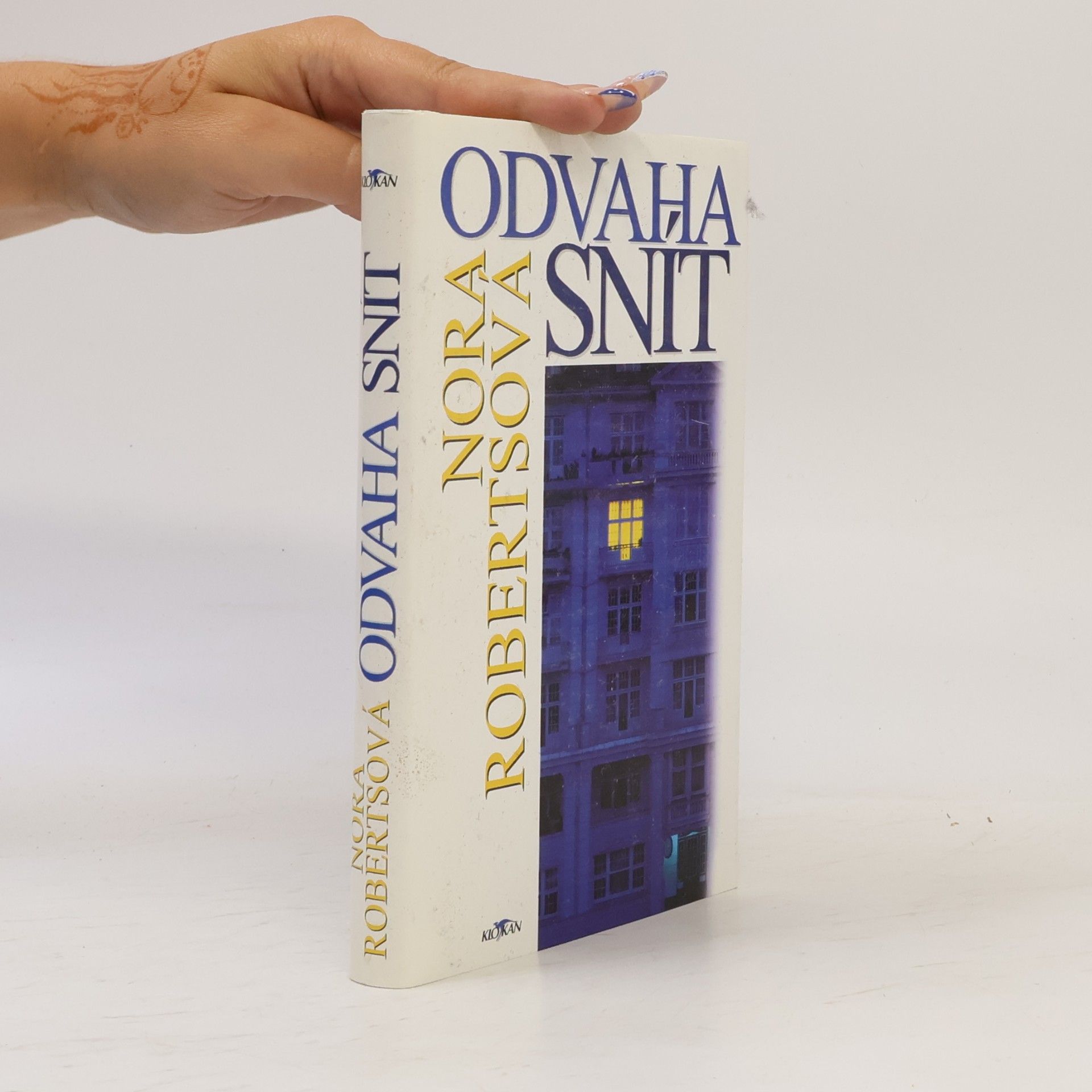 Nora Roberts Odvaha snít