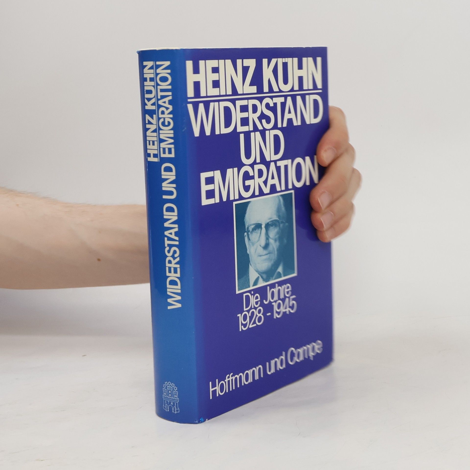 Heinz Kuhn Widerstand und Emigration