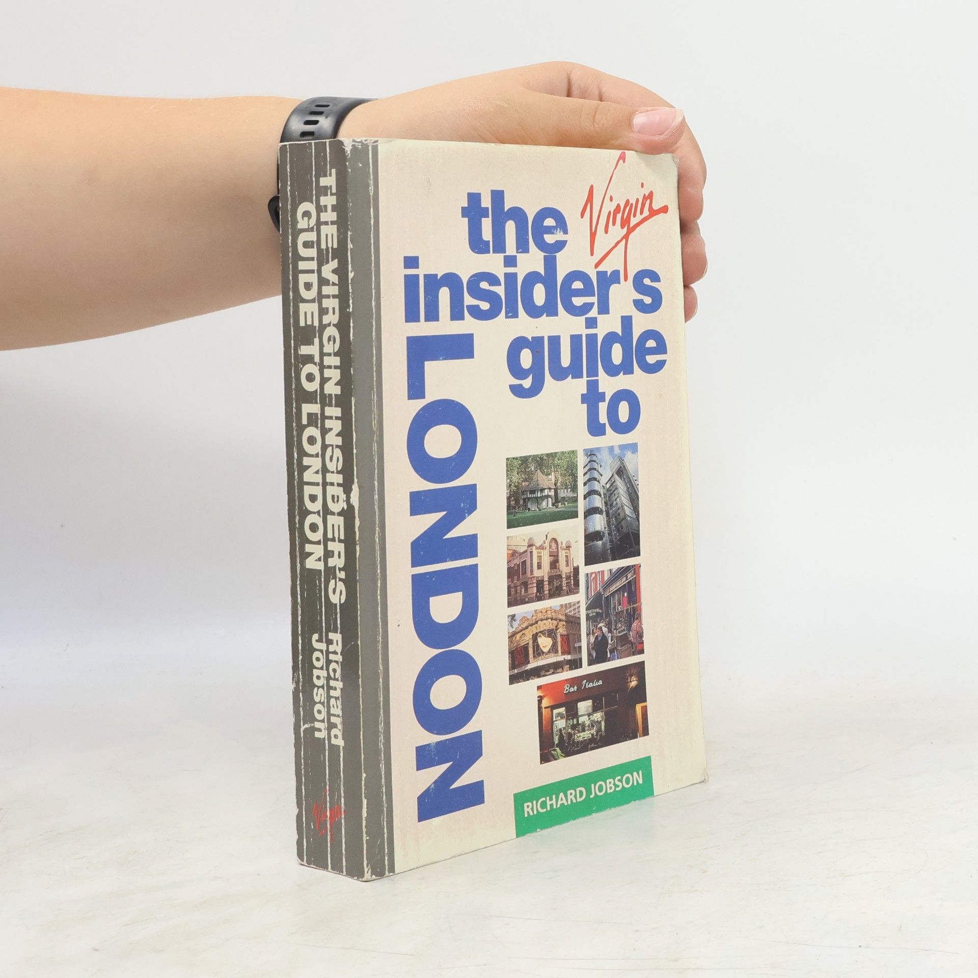 Richard Jobson The Virgin Insider's Guide to London