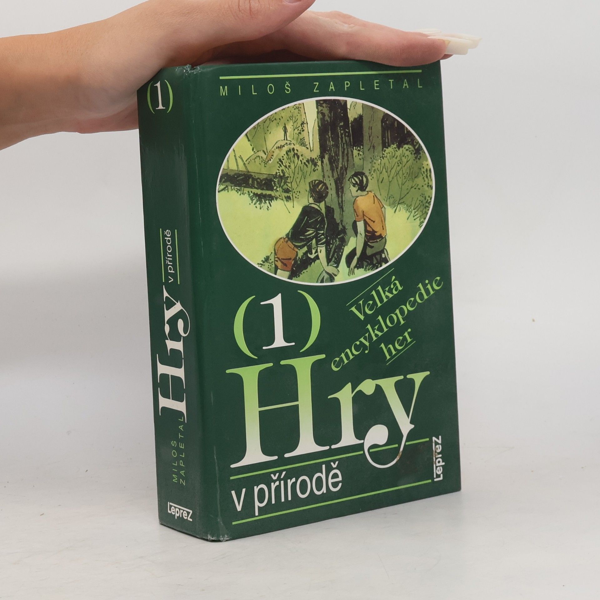 Miloš Zapletal Velká encyklopedie her. 1, Hry v přírodě