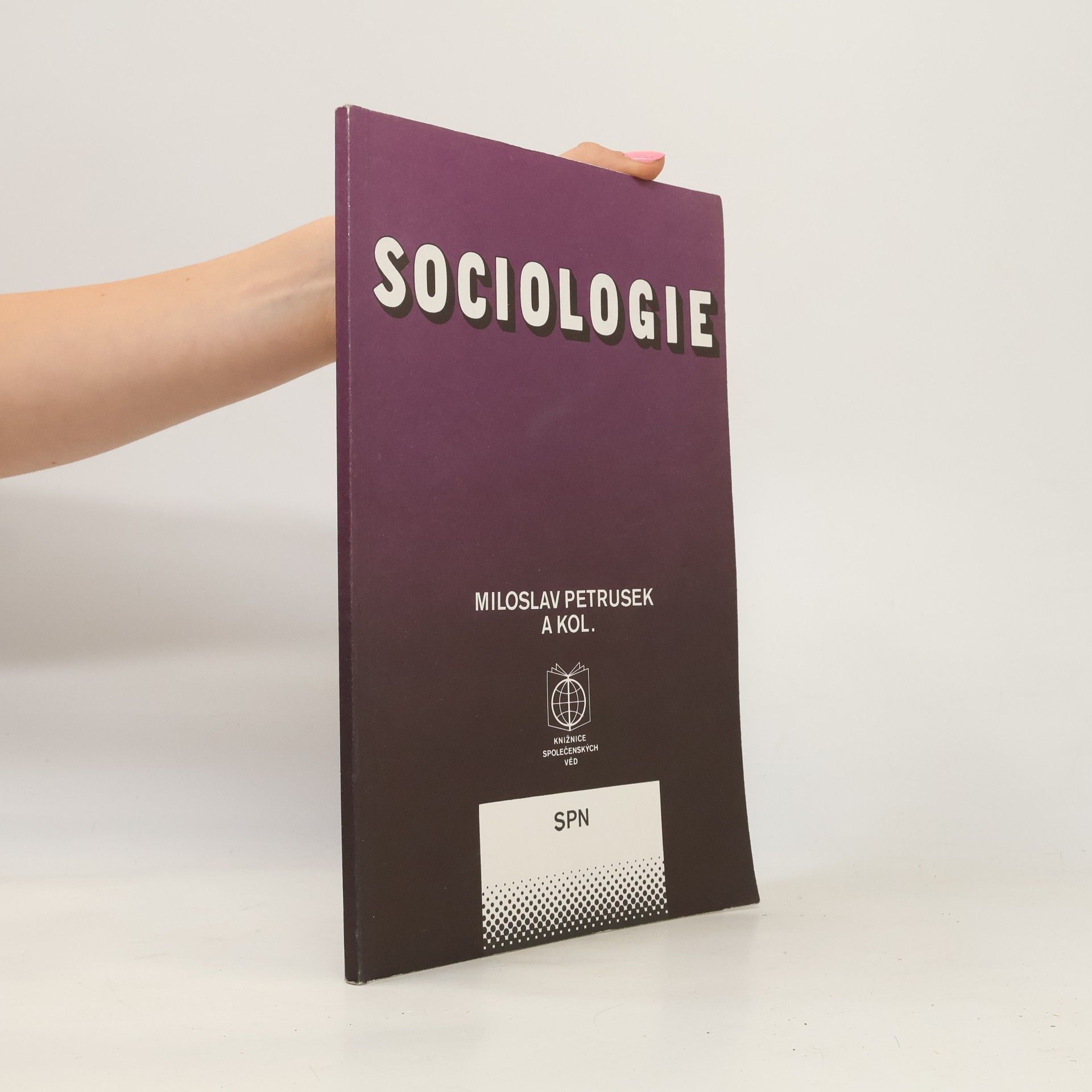 Miloslav Petrusek Sociologie: Občanská nauka (základy společenských věd)