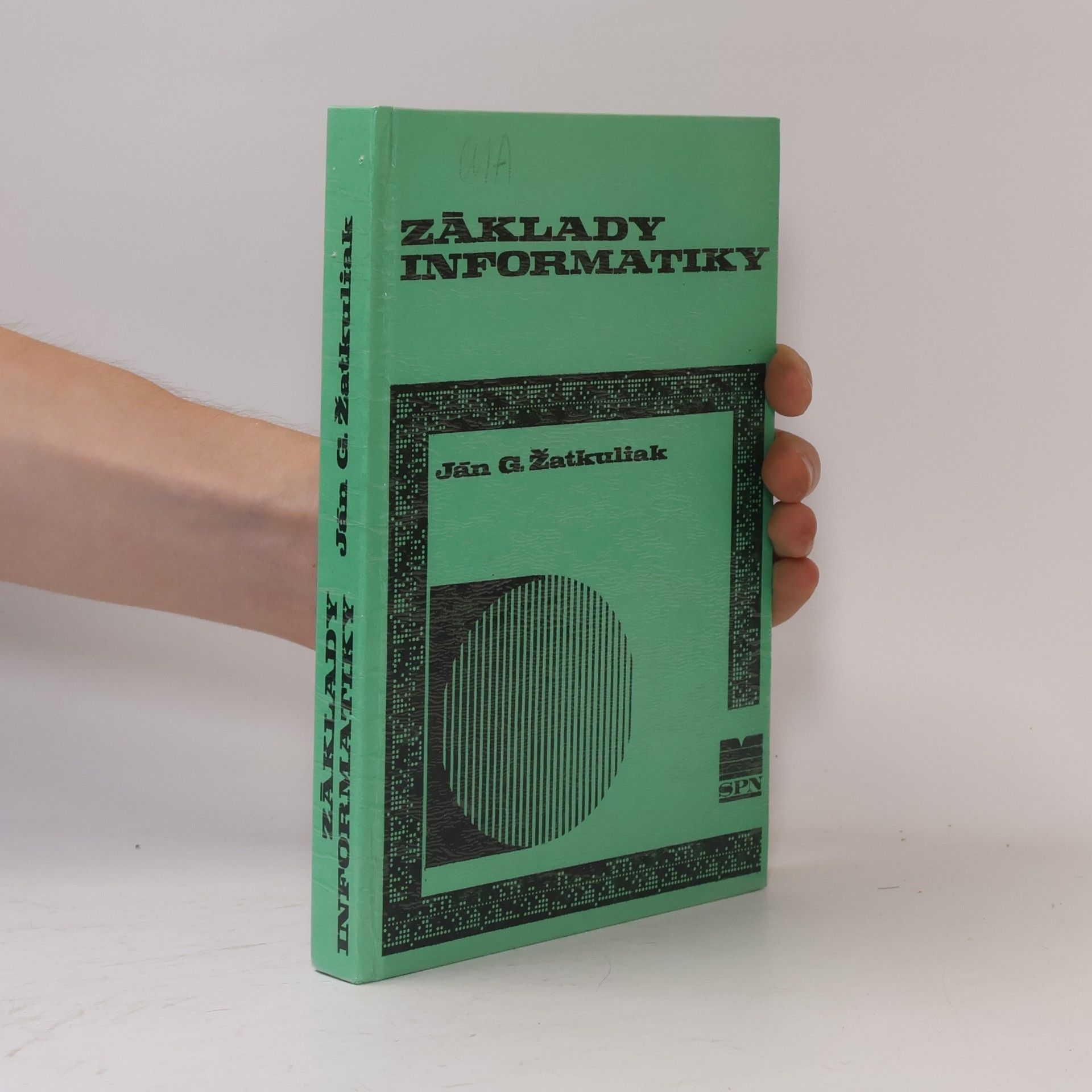 Ján Žatkuliak Základy informatiky