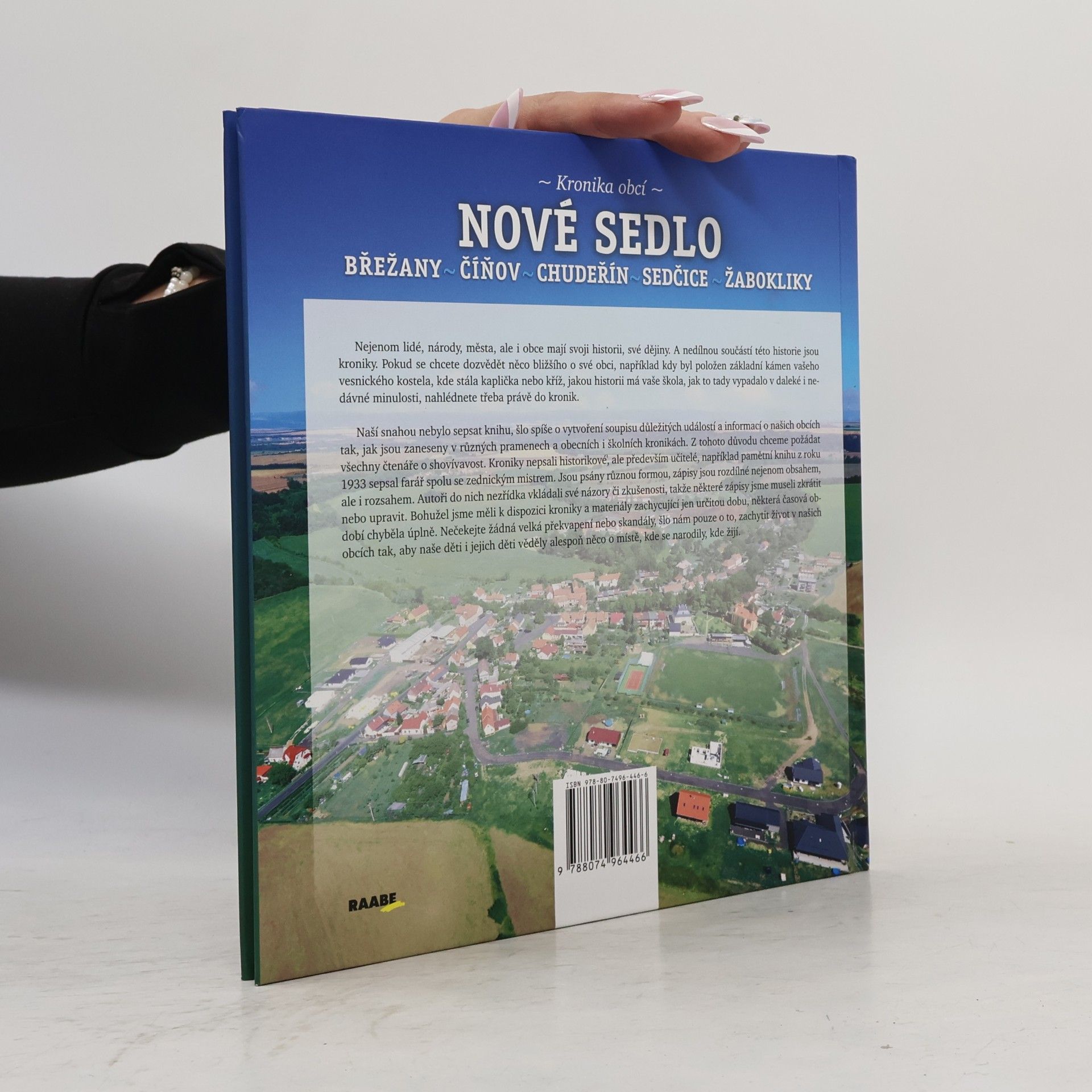 Vlasta Kubelíková Kronika obcí Nové Sedlo, Břežany, Číňov, Chudeřín, Sedčice, Žabokliky