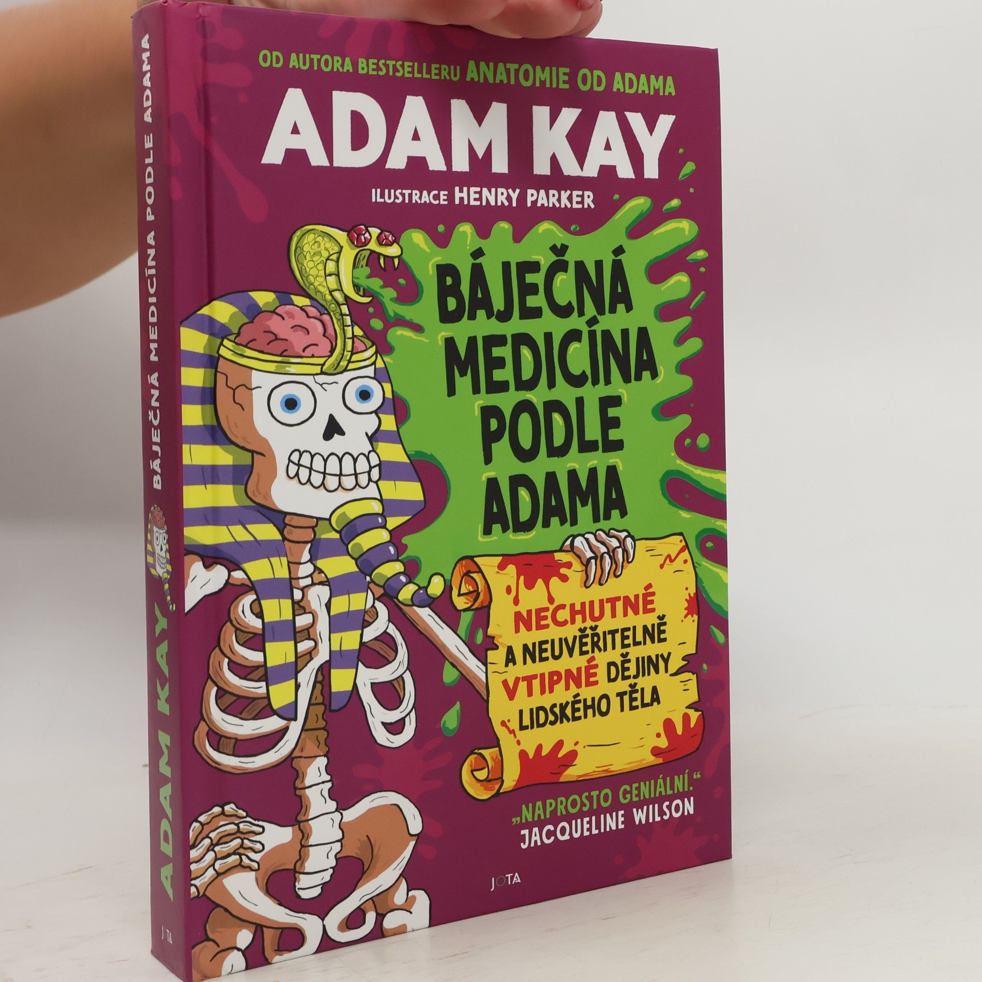 Henry Paker Báječná medicína podle Adama : nechutné a neuvěřitelně vtipné dějiny lidského těla