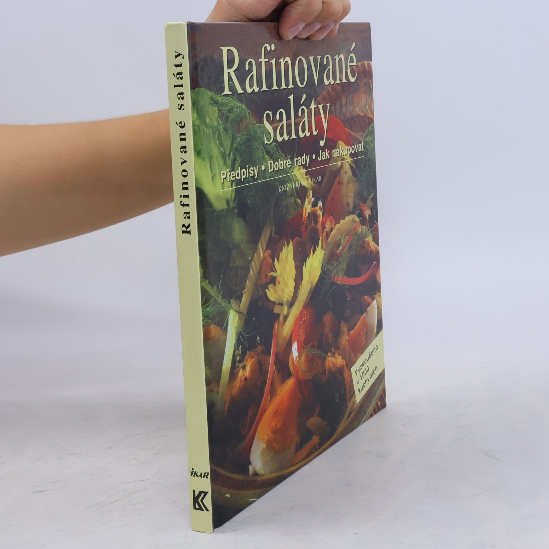 Autorenkollektiv Rafinované saláty: Předpisy, dobré rady, jak nakupovat