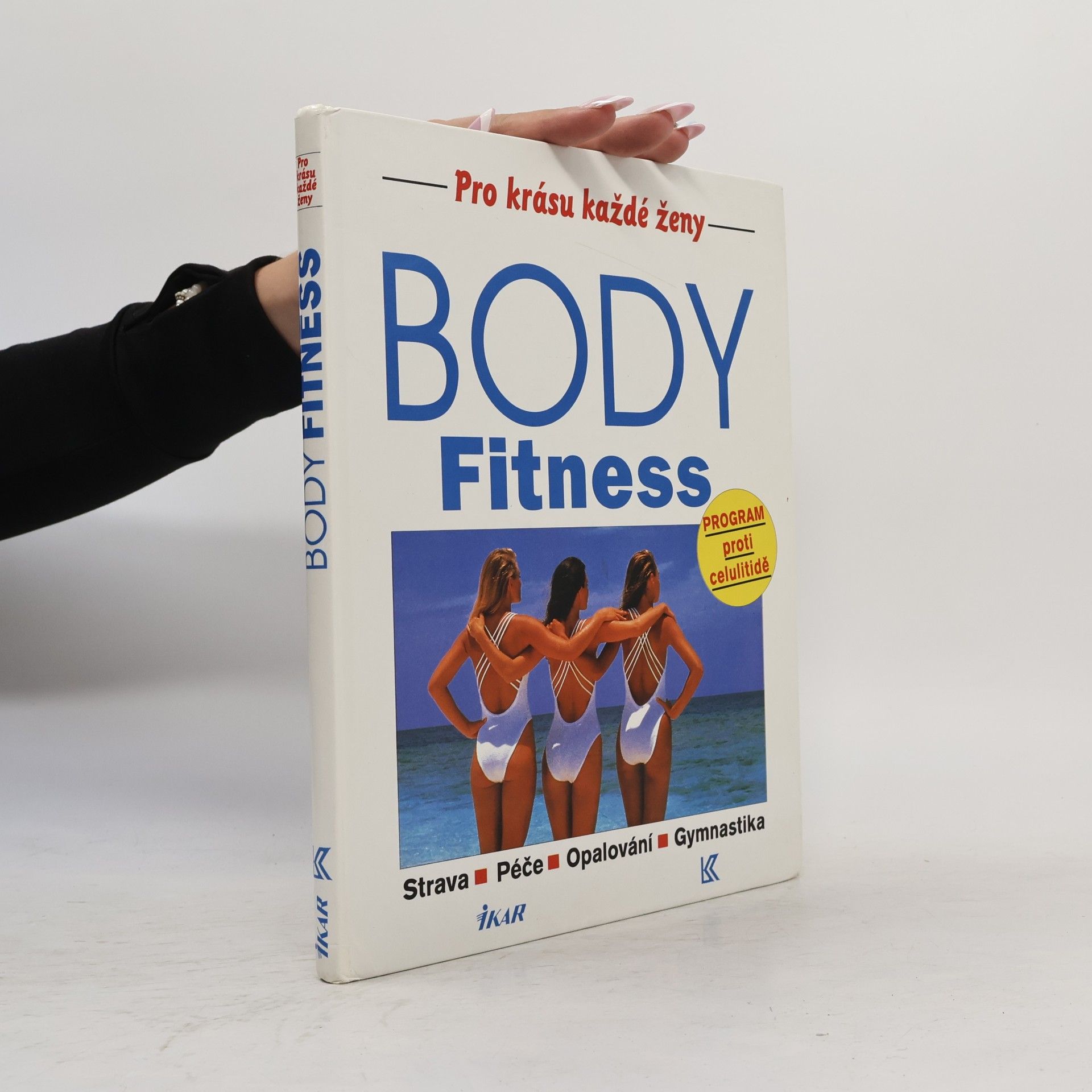 Rudolf Řežábek Body fitness: Strava, péče, opalování, gymnastika: Program proti celulitidě