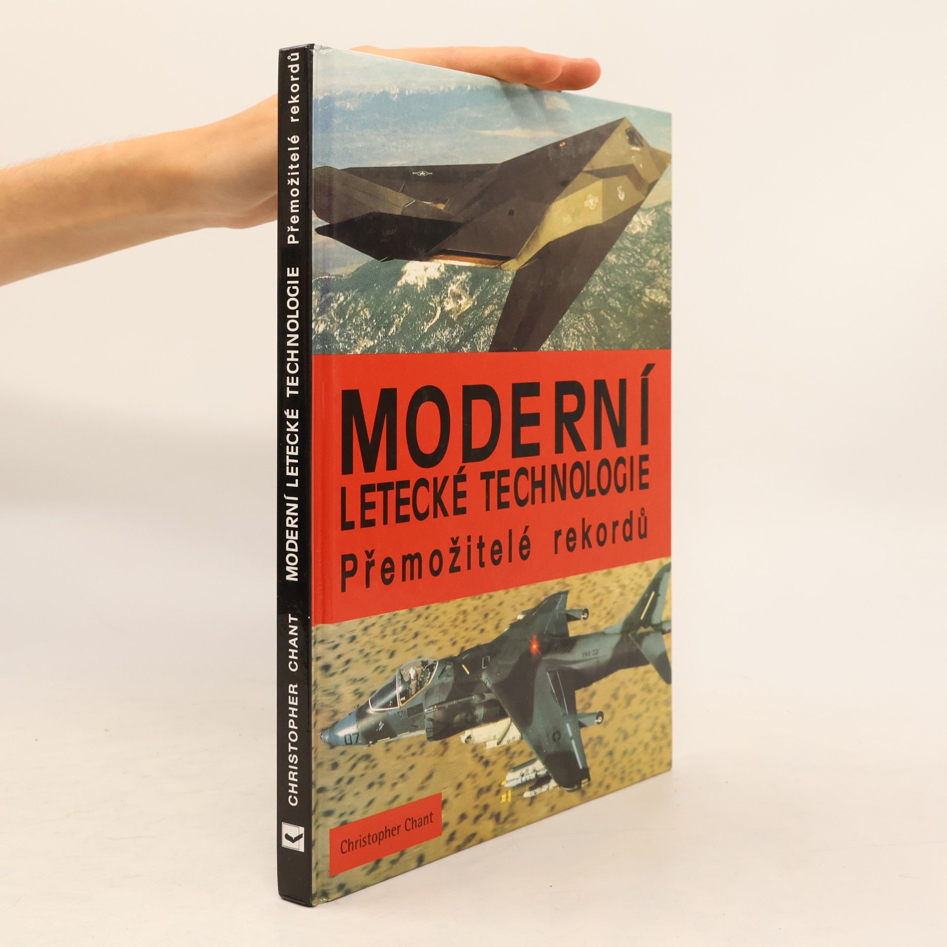 Christopher Chant Moderní letecké technologie. Přemožitelé rekordů.