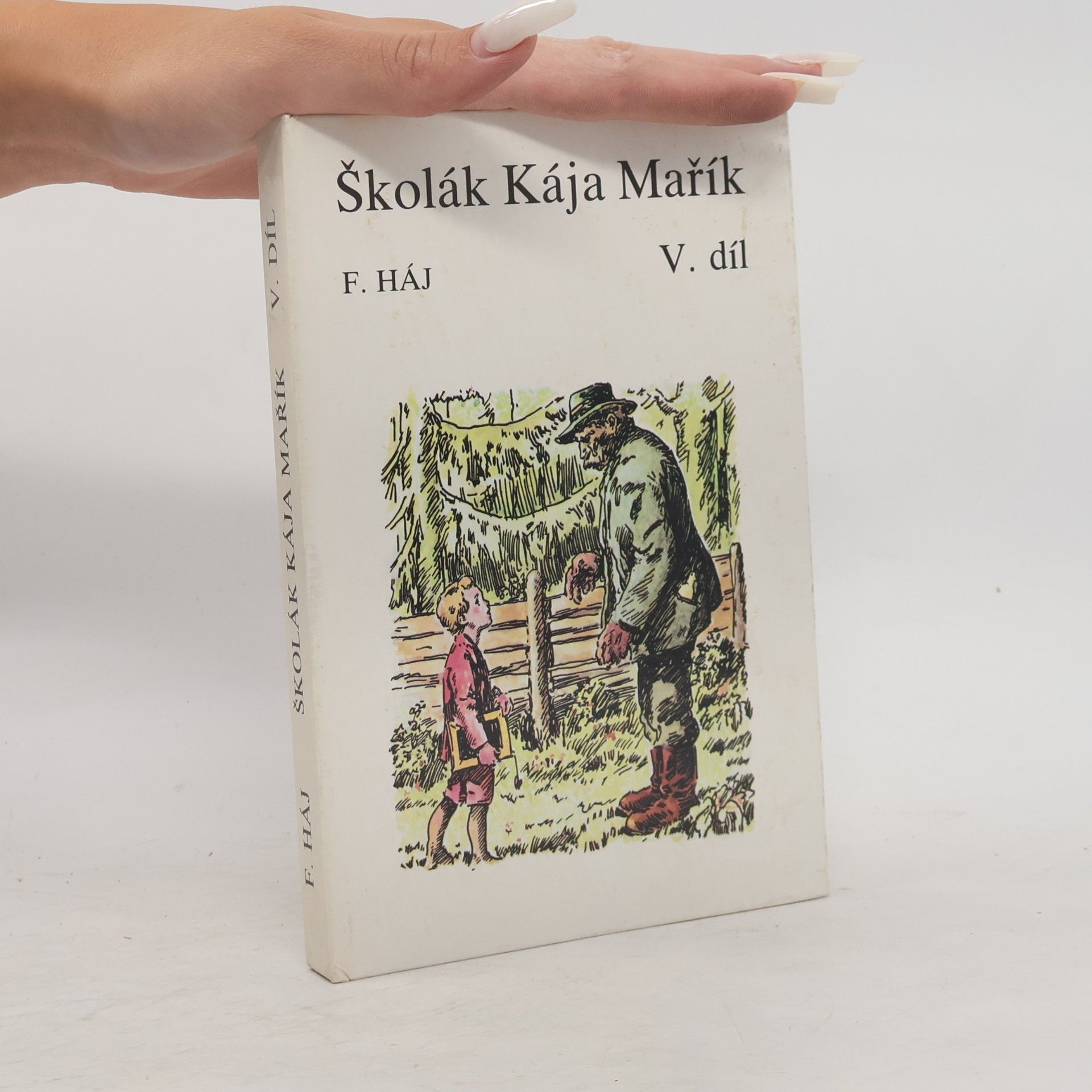 Felix Háj Školák Kája Mařík V.