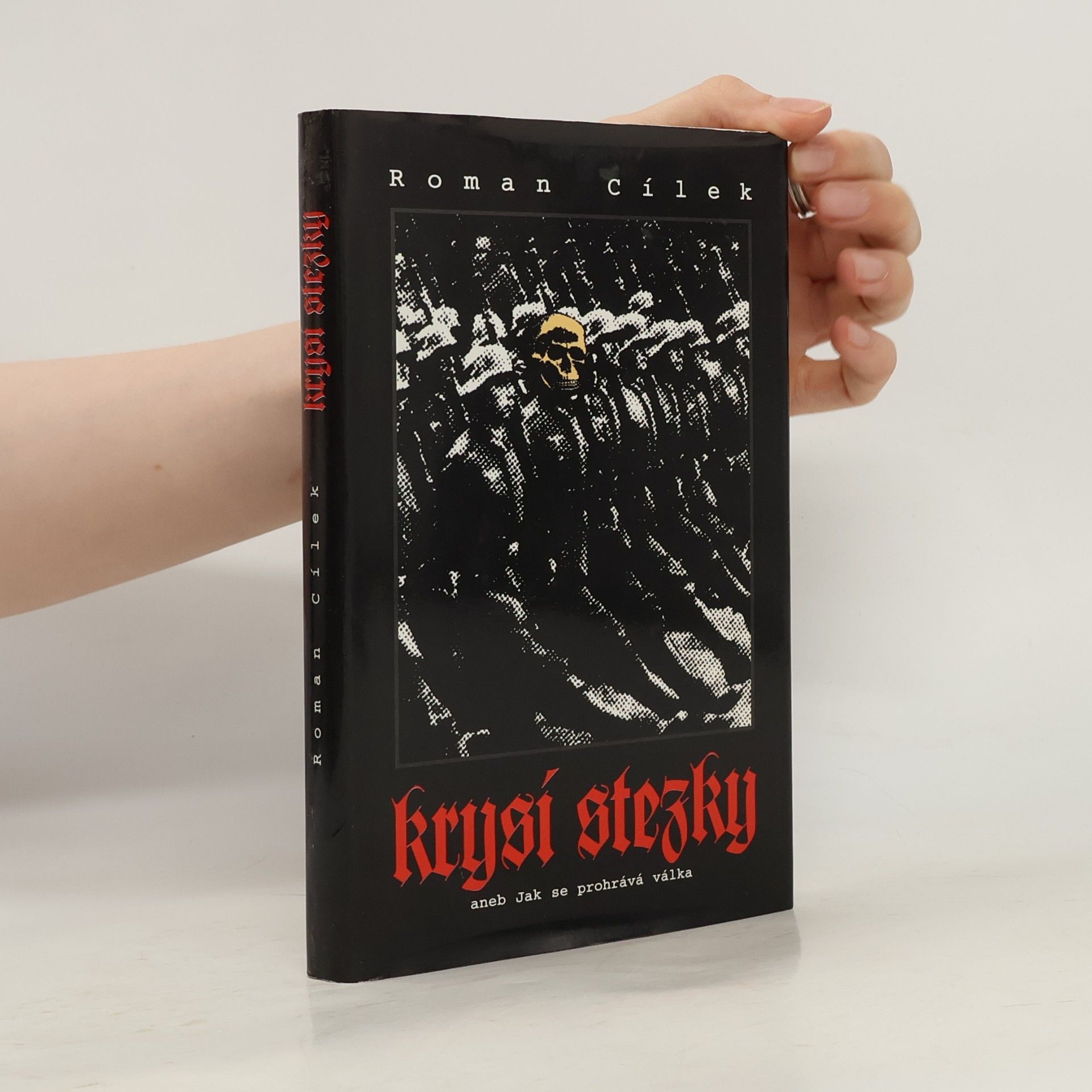 Roman Cílek Krysí stezky, aneb, Jak se prohrává válka