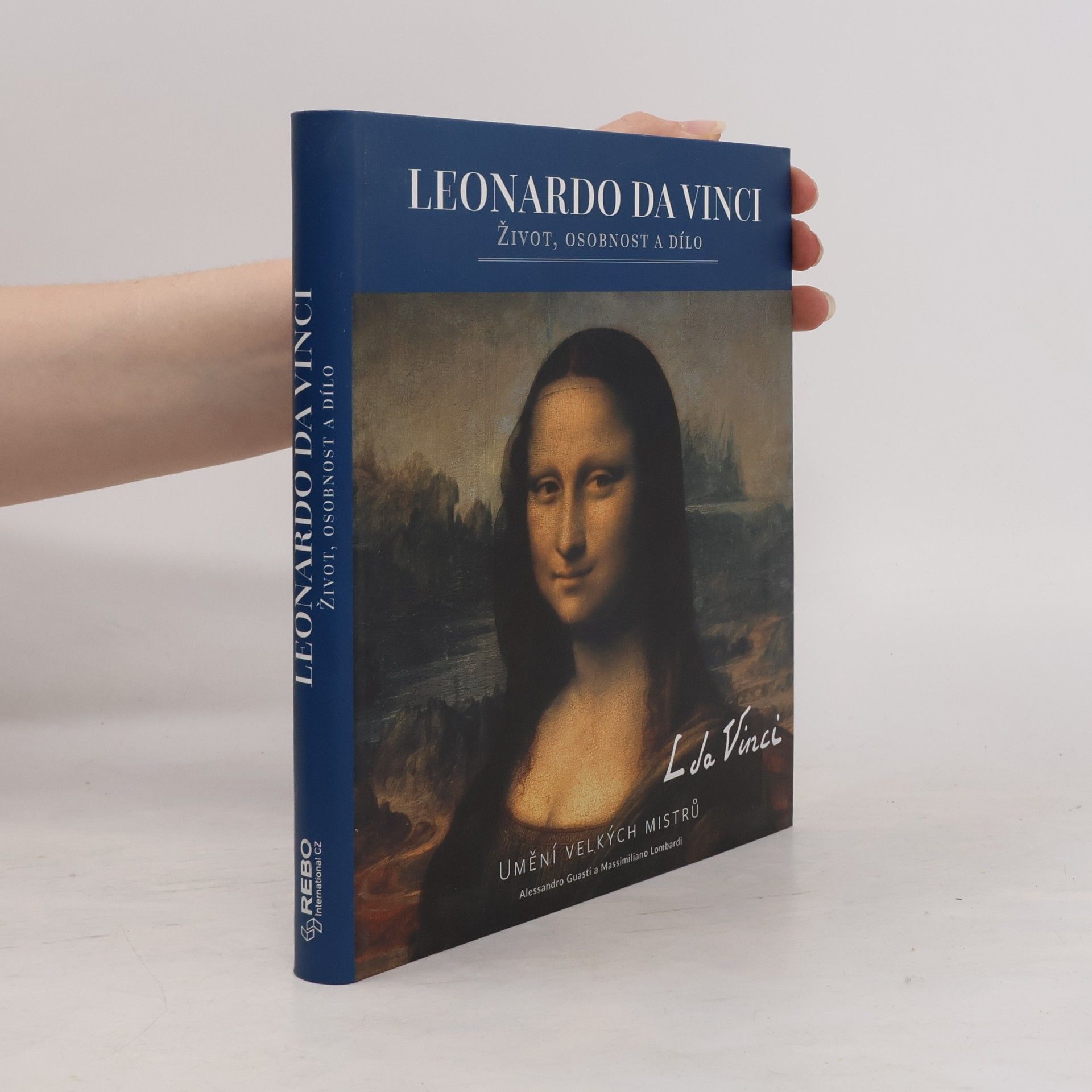 Alessandro Guasti Leonardo da Vinci. Život, osobnost a dílo