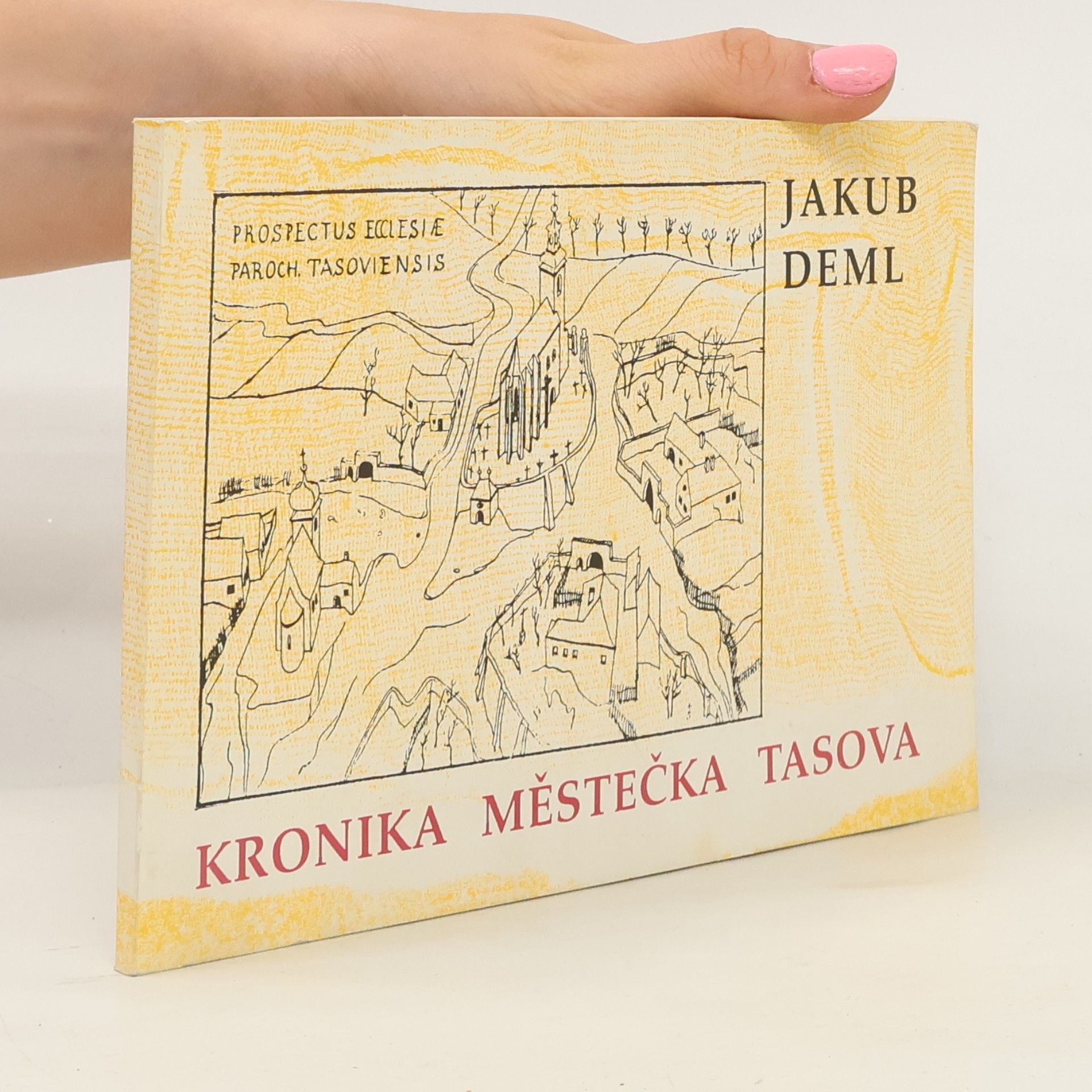 Jakub Deml Kronika městečka Tasova