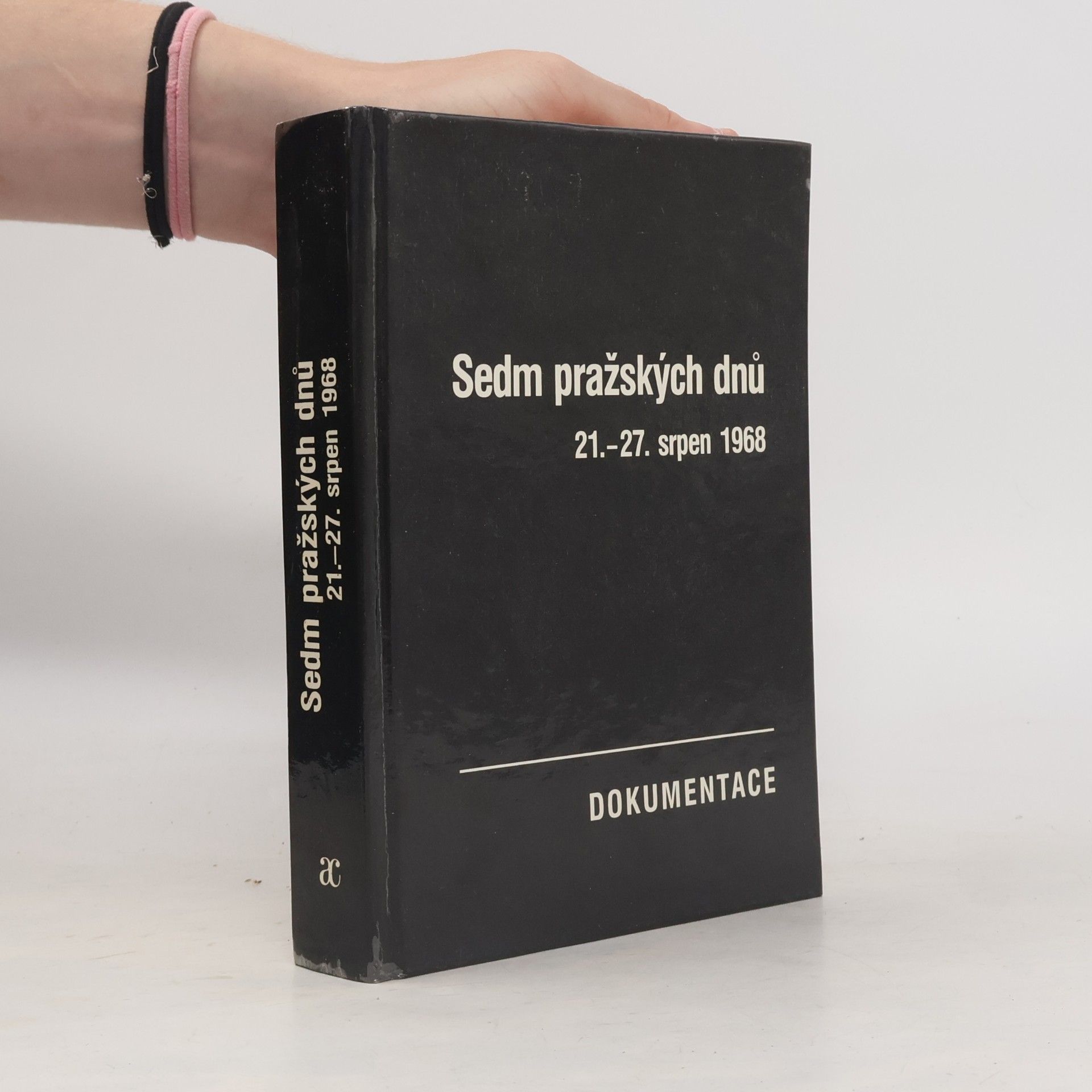 Josef Macek Sedm pražských dnů. 21.-27. srpen 1968