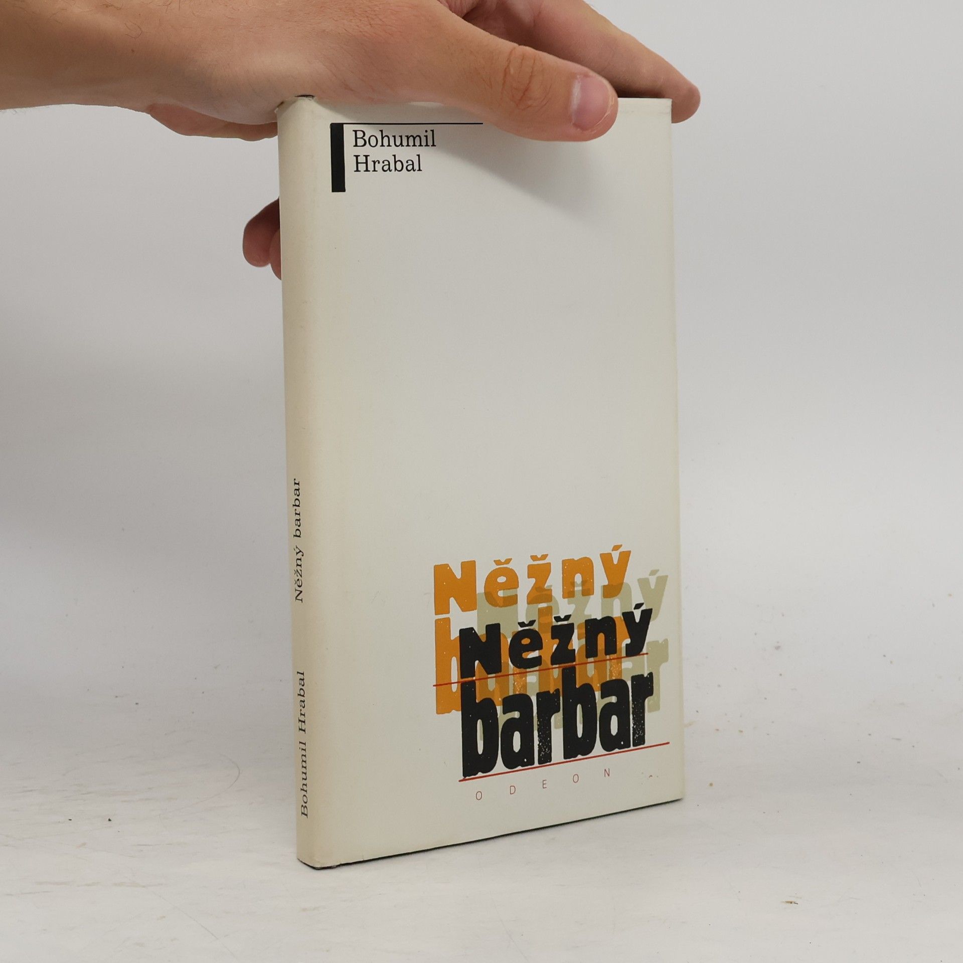Bohumil Hrabal Něžný barbar