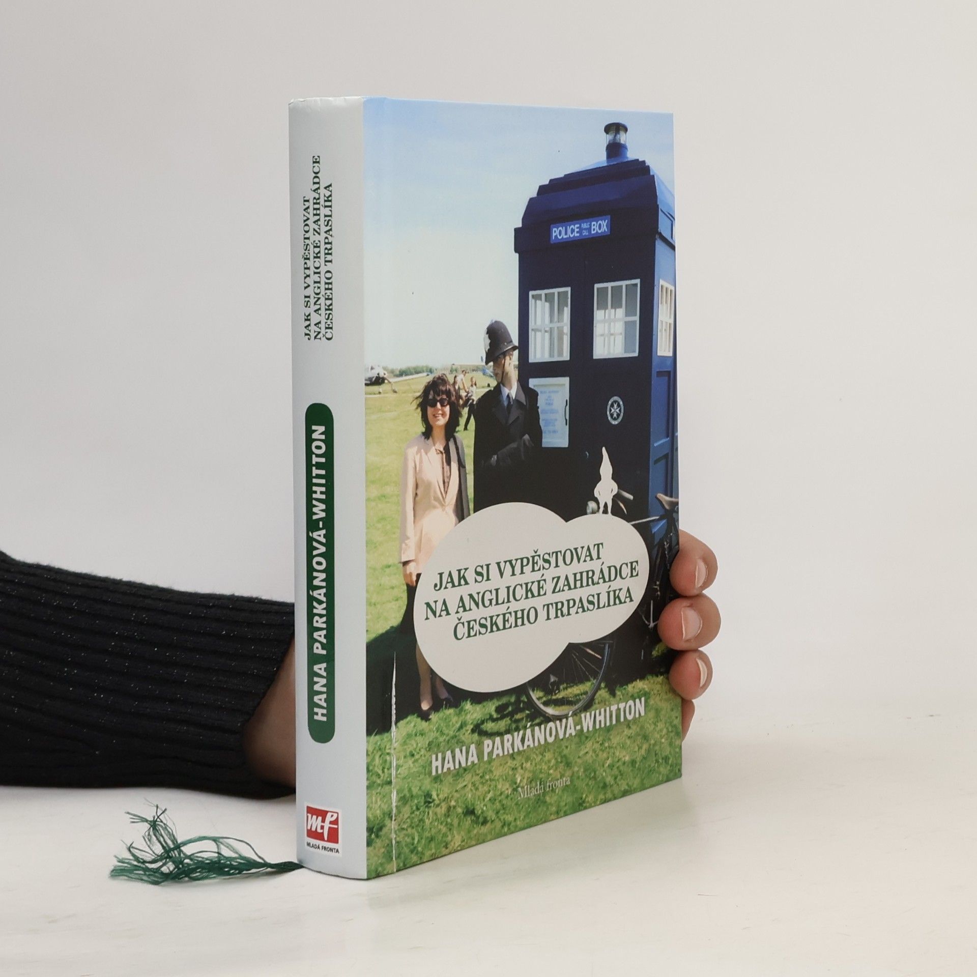 Hana Parkánová-Whitton Jak si vypěstovat na anglické zahrádce českého trpaslíka