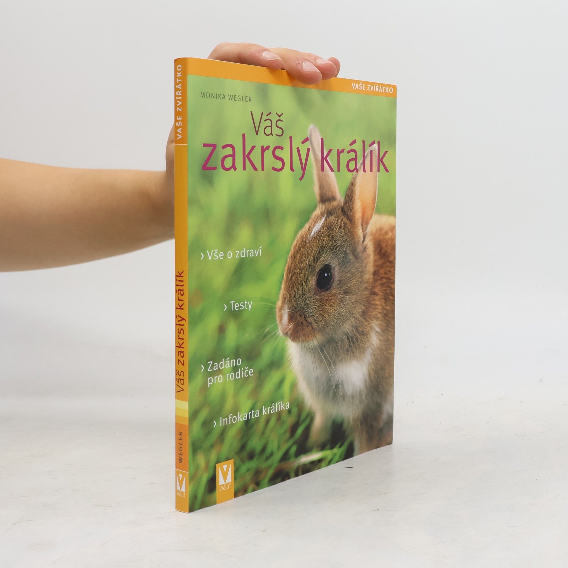 Monika Wegler Váš zakrslý králík