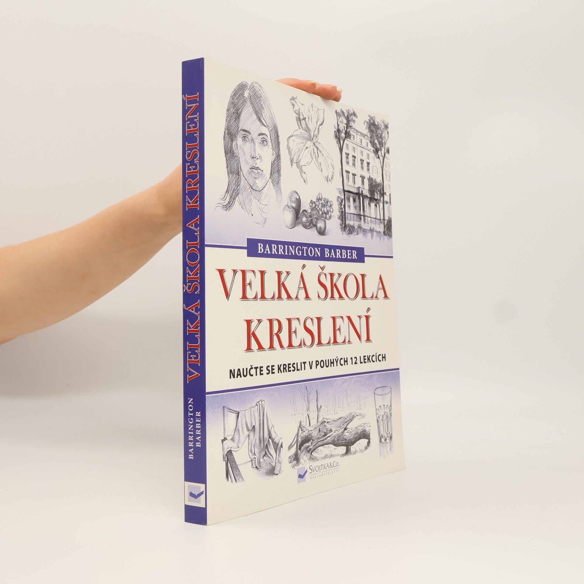 Barrington Barber Velká škola kreslení : Naučte se kreslit v pouhých 12 lekcích