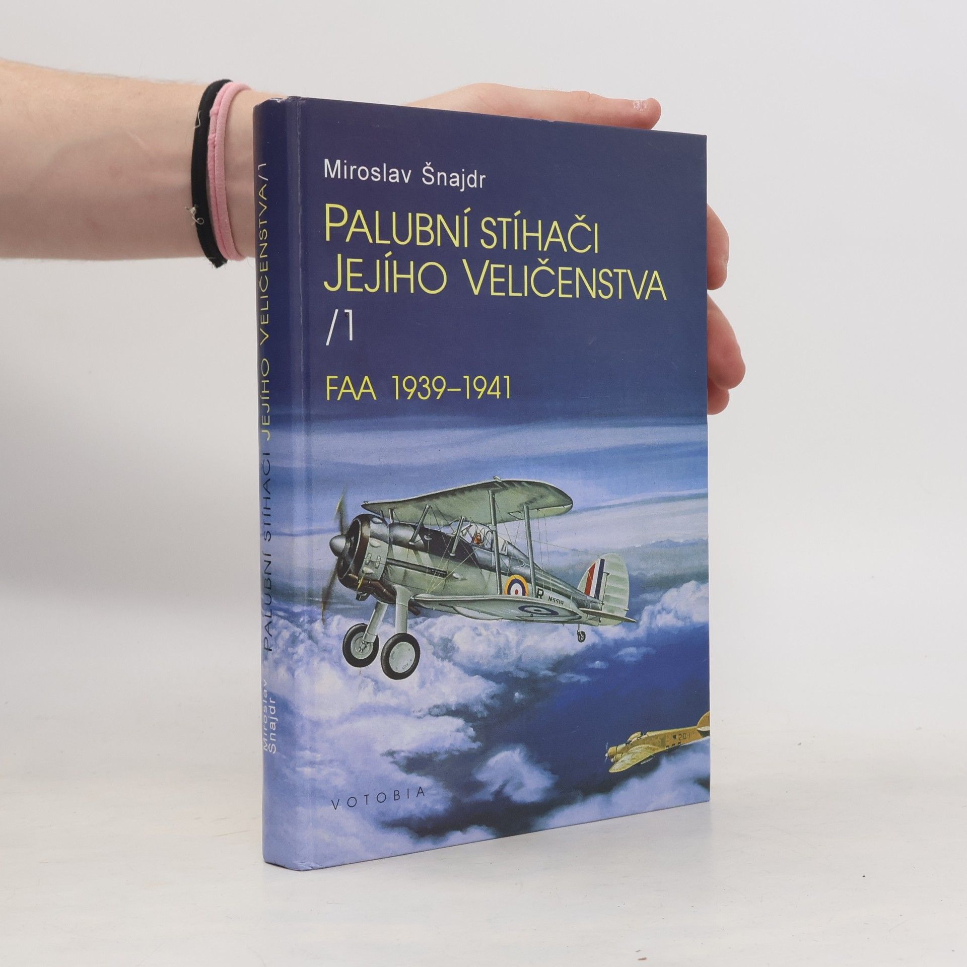 Miroslav Šnajdr Palubní stíhači Jeho Veličenstva 1