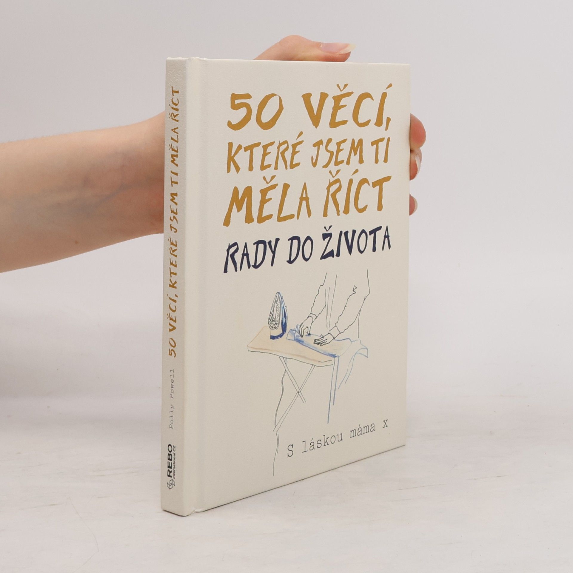 Polly Powell 50 věcí, které jsem ti měla říct