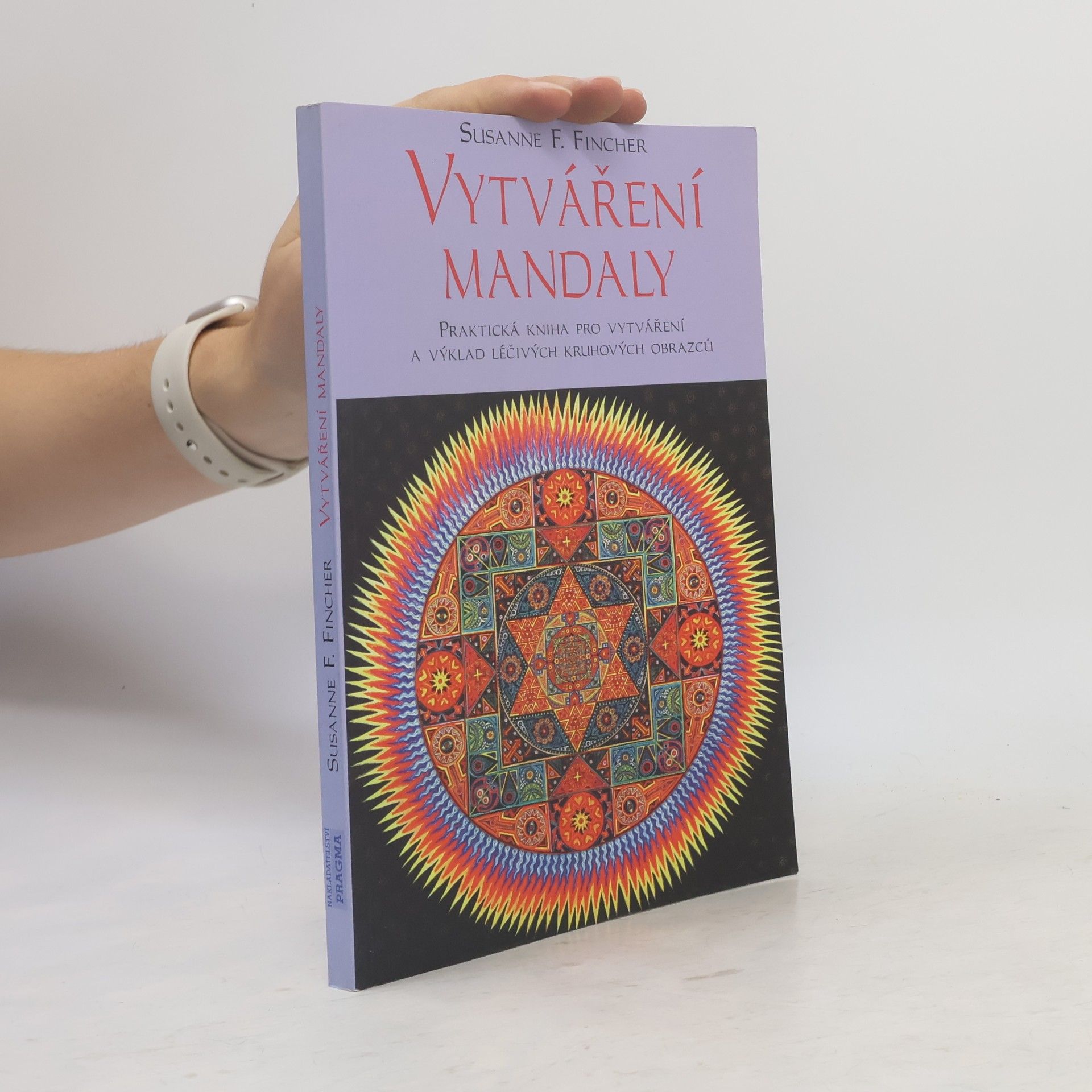 Susanne F. Fincher Vytváření mandaly: Cesta poznání, léčení a sebevyjádření