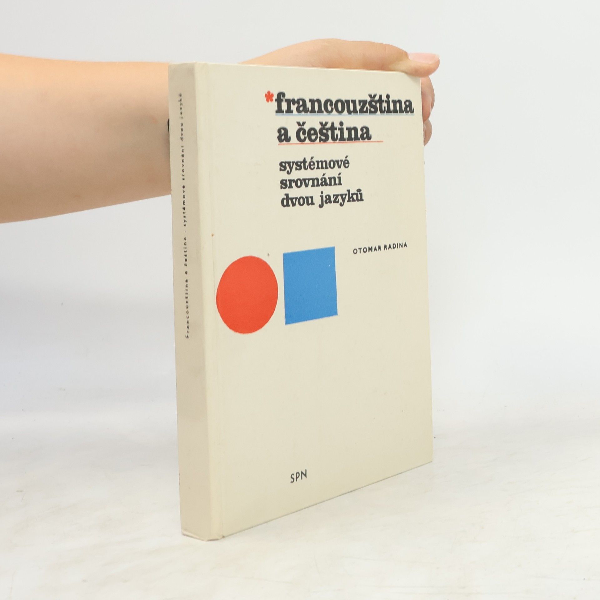 Otomar Radina Francouzština a čeština. Systémové srovnání dvou jazyků.