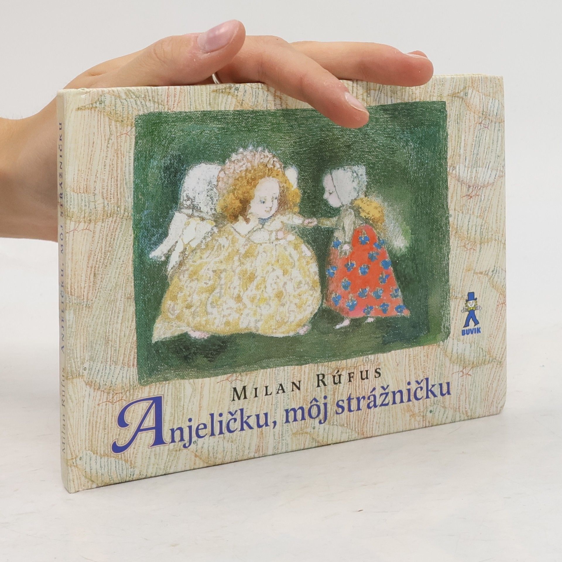 Milan Rúfus Anjeličku, môj strážničku
